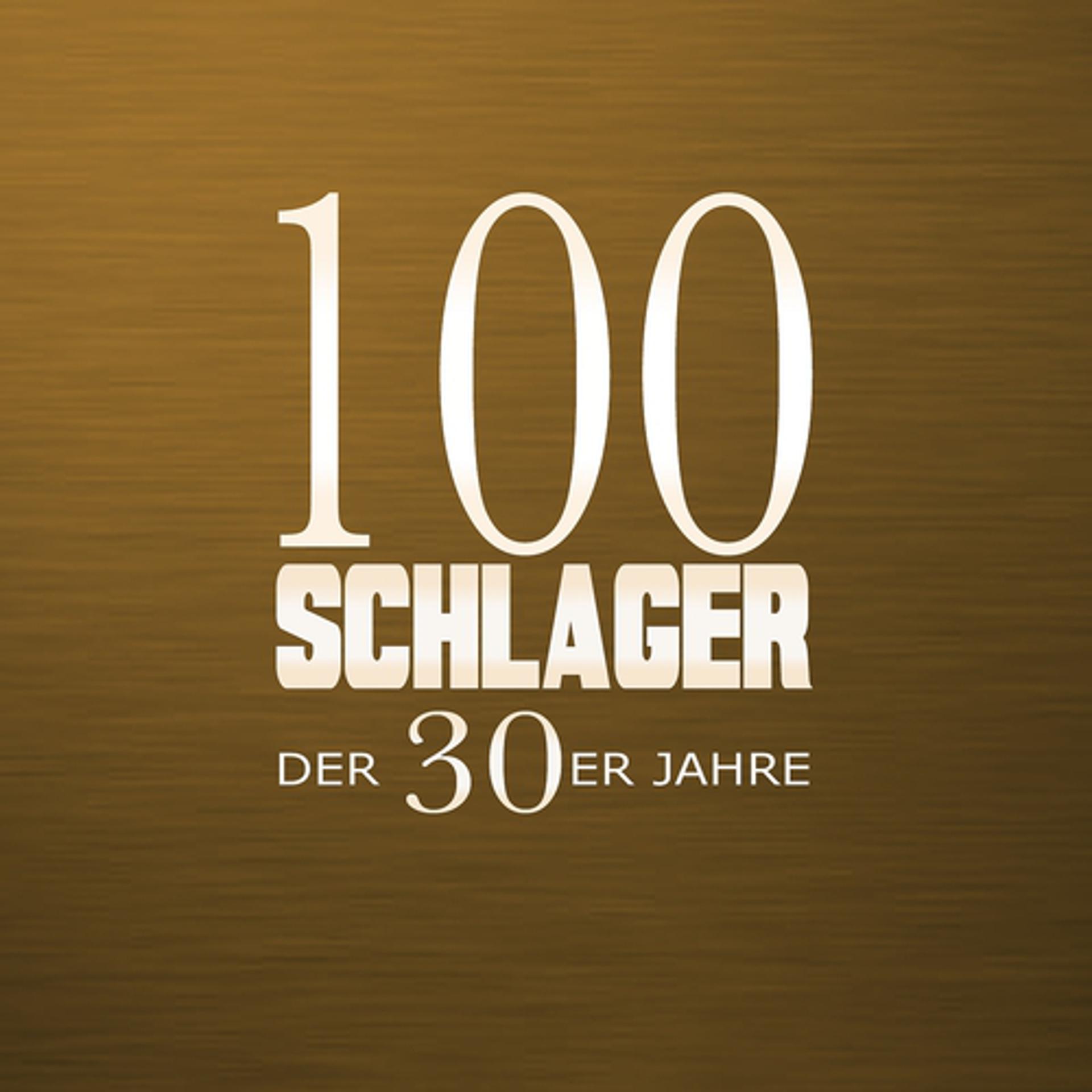 Постер альбома 100 Schlager der 30er Jahre
