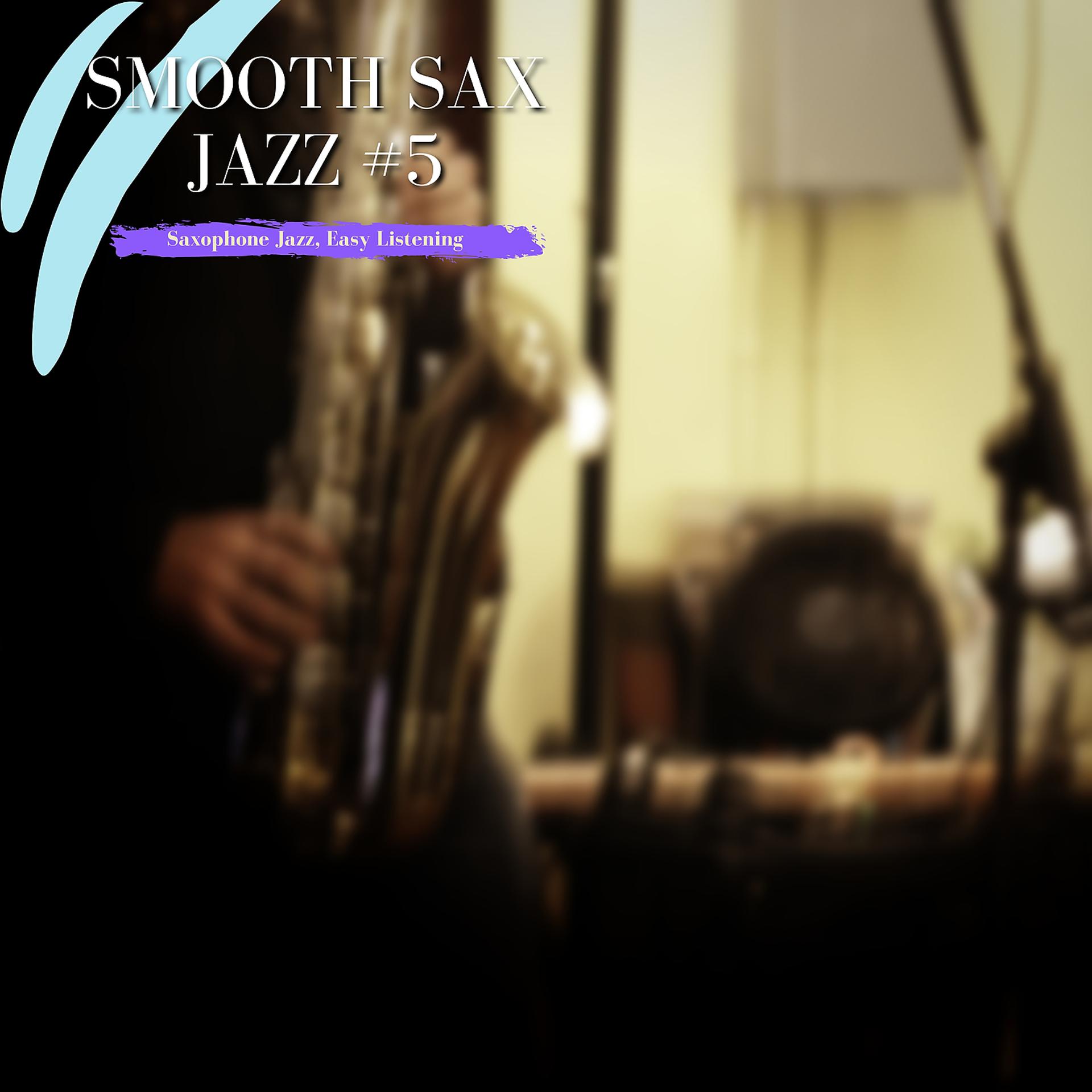 Постер альбома Smooth Sax Jazz #5