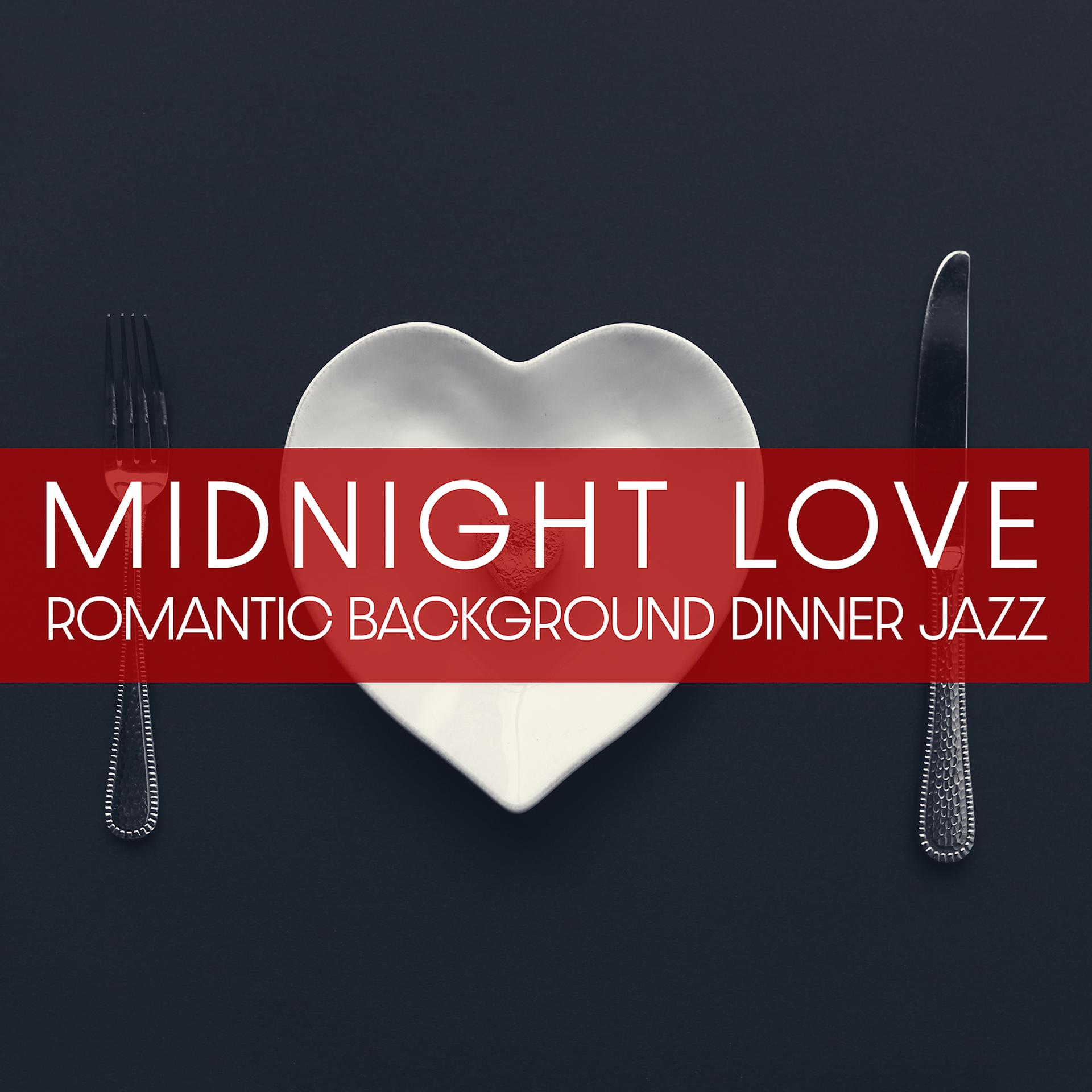 Постер альбома Midnight Love - Romantic Background Dinner Jazz, Love Making Music, Sensual Jazz, Lounge Chill, Smooth Jazz, Easy Listening Instrumental Songs