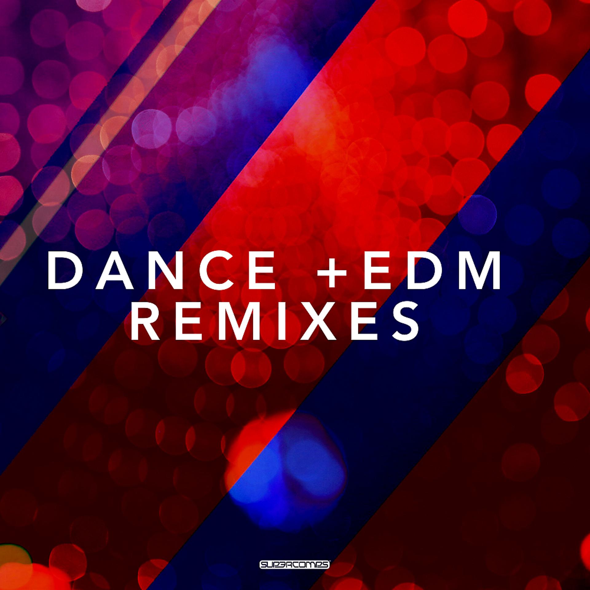 Постер альбома Dance & EDM Remixes