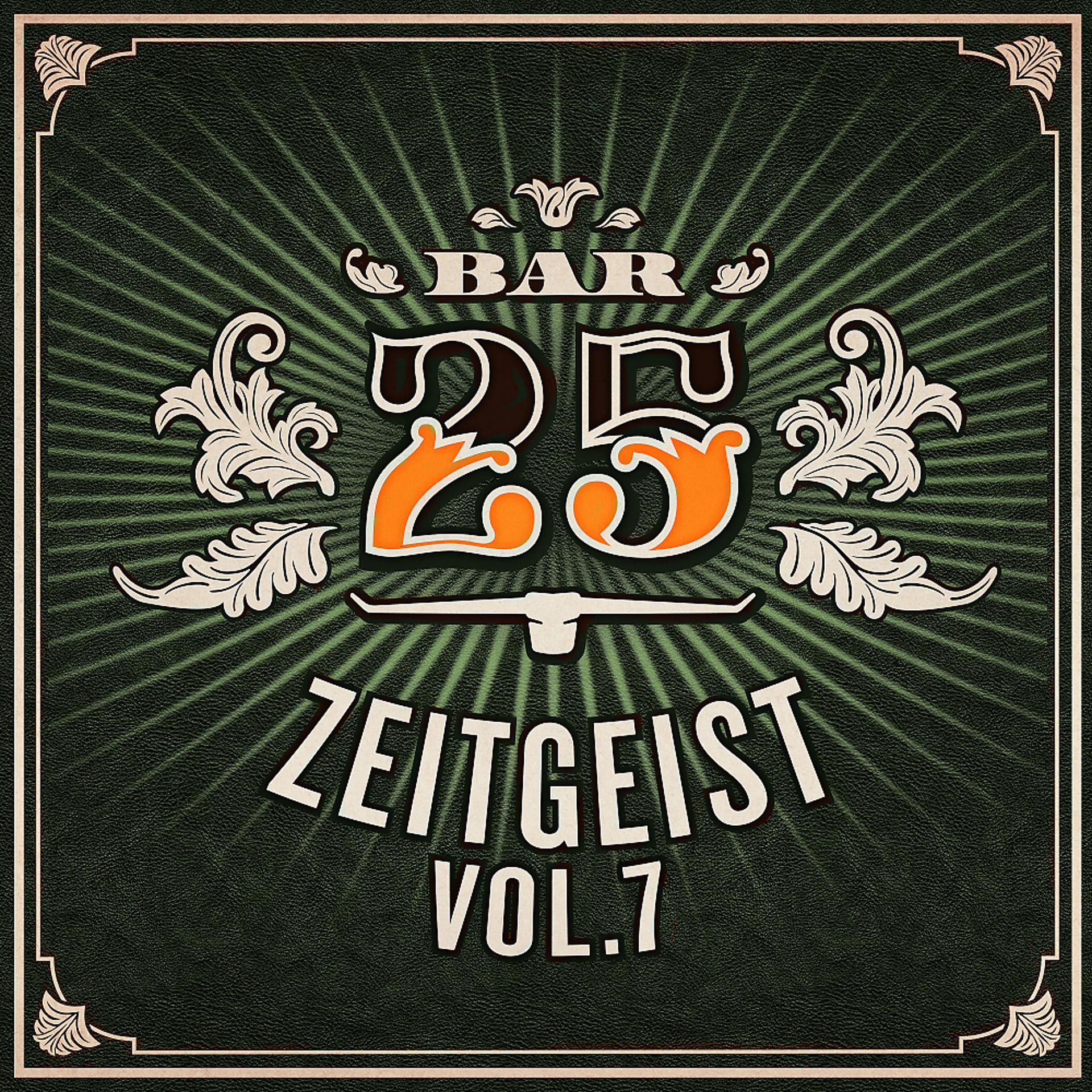 Постер альбома Bar25 - Zeitgeist, Vol.7