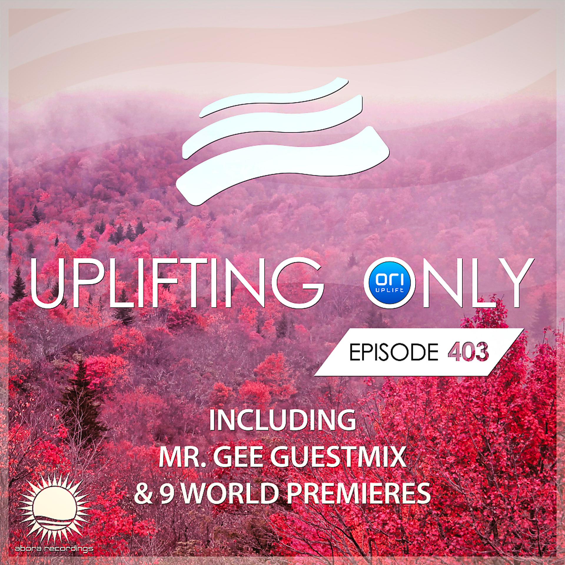 Постер альбома Uplifting Only Episode 403 (incl. Mr. Gee Guestmix) [FULL]