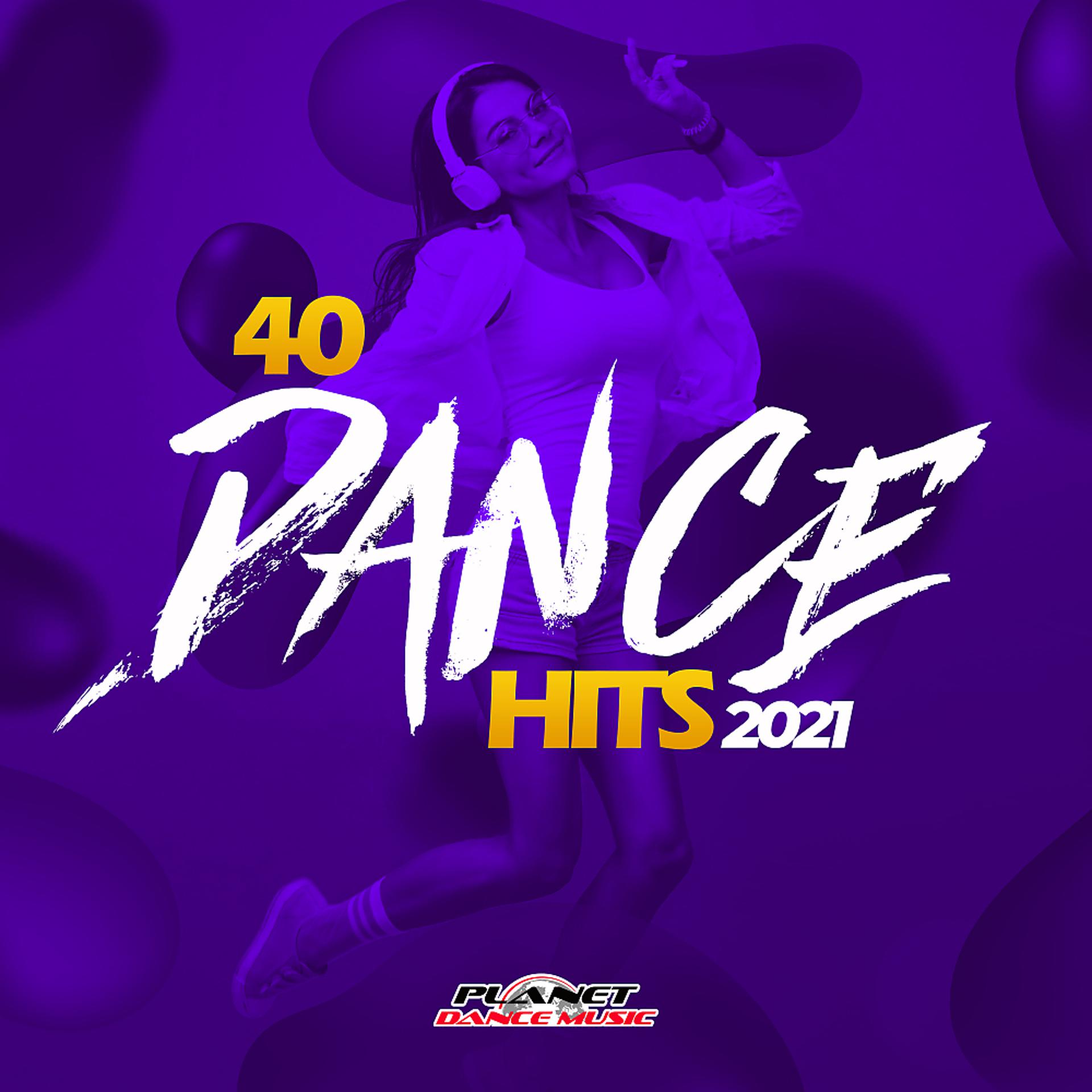 Постер альбома 40 Dance Hits 2021