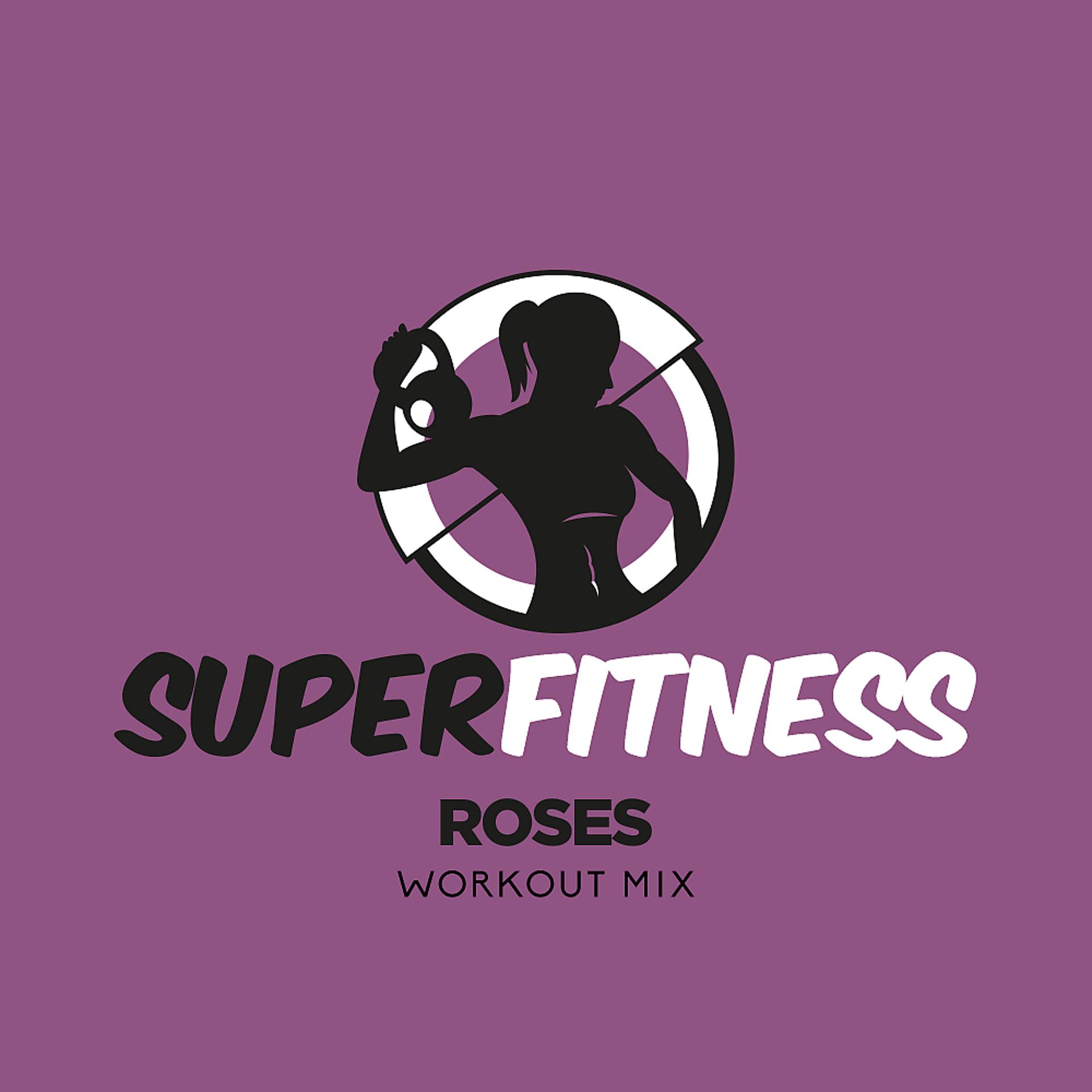 Постер альбома Roses (Workout Mix)