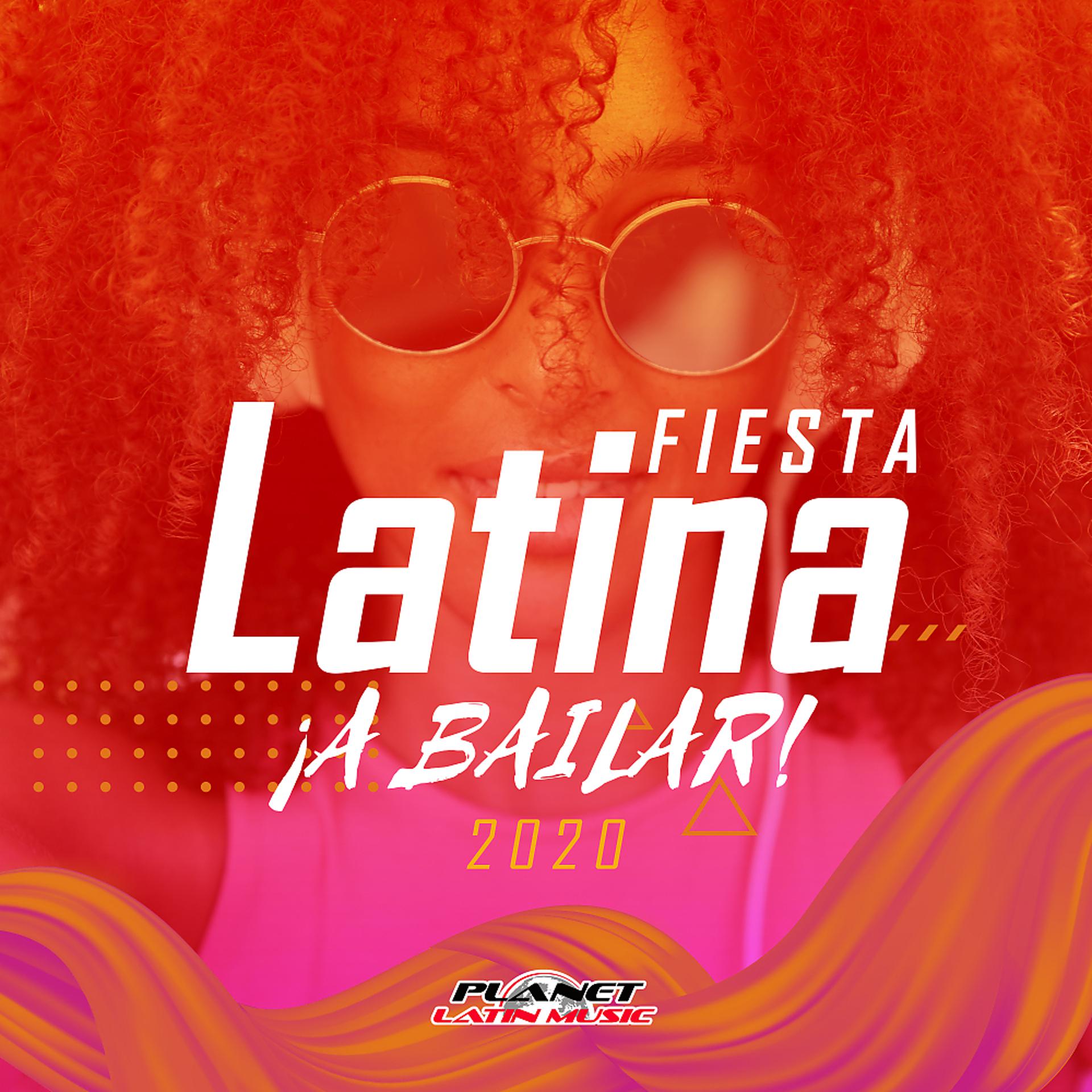 Постер альбома Fiesta Latina 2020: ¡A Bailar!