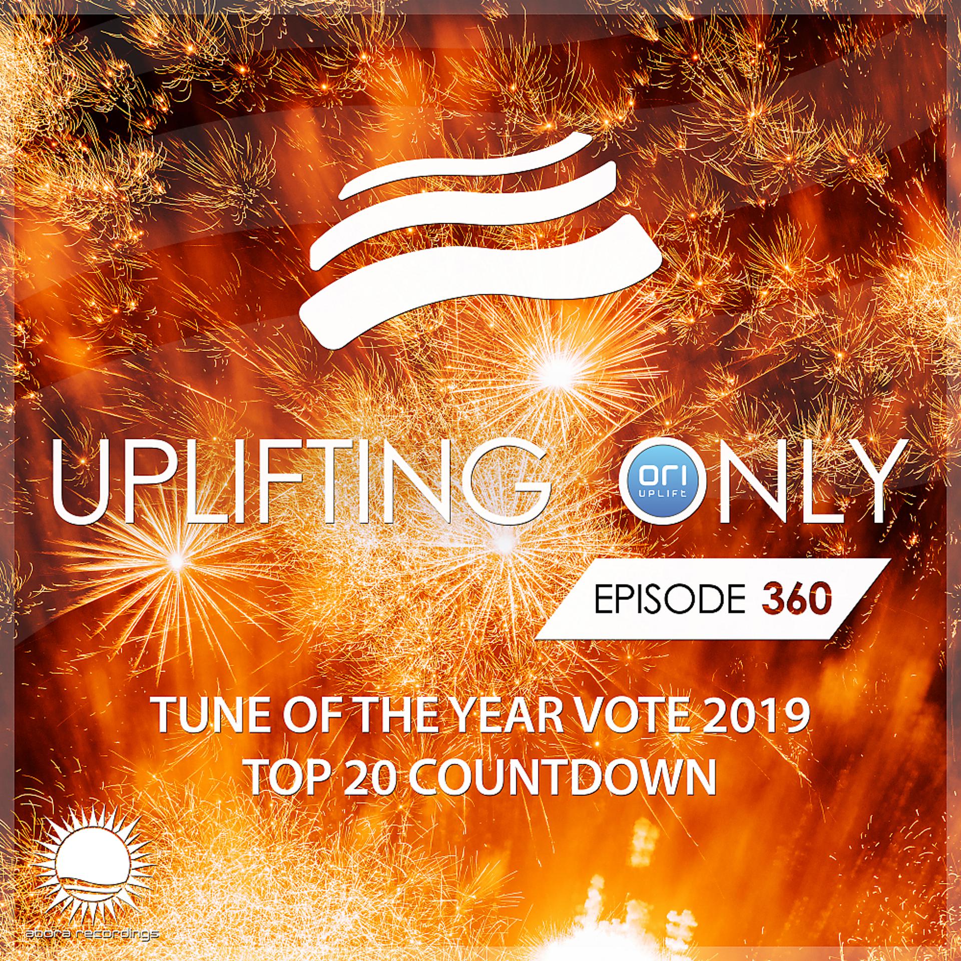 Постер альбома Uplifting Only Episode 360: Tune of the Year Vote 2019 - Top 20 Countdown