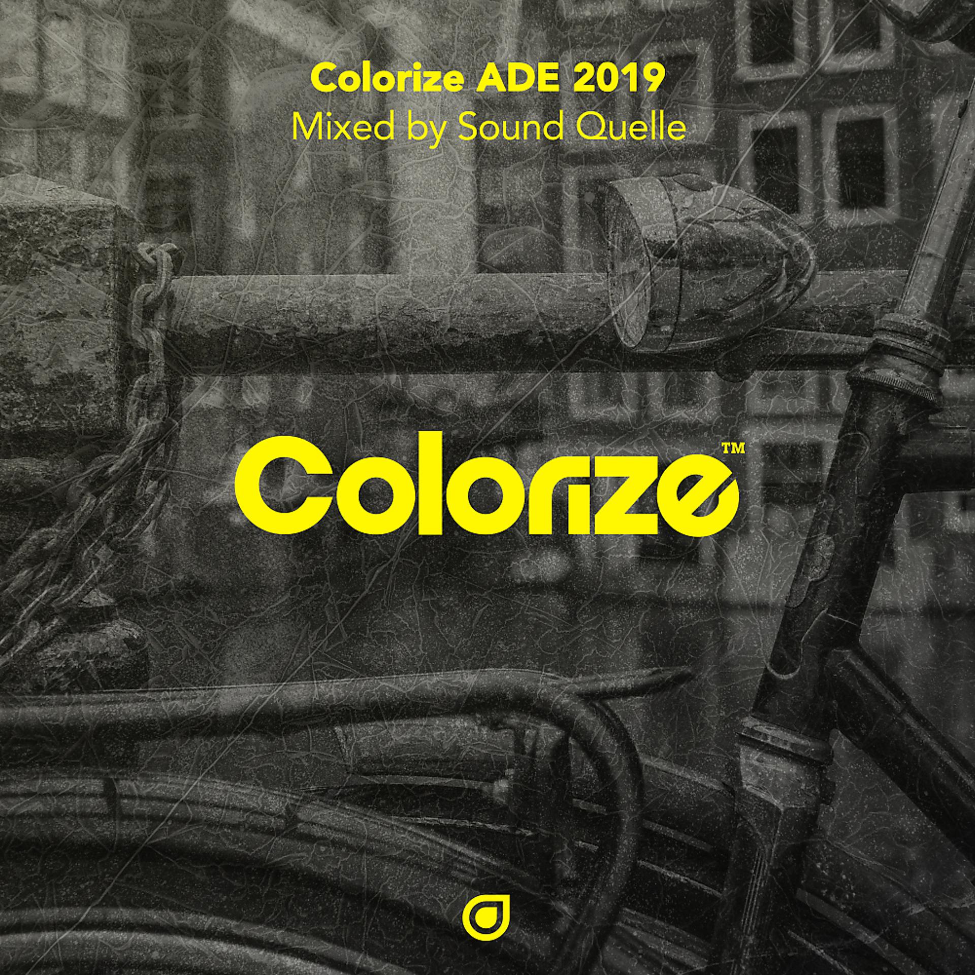 Постер альбома Colorize ADE 2019, mixed by Sound Quelle