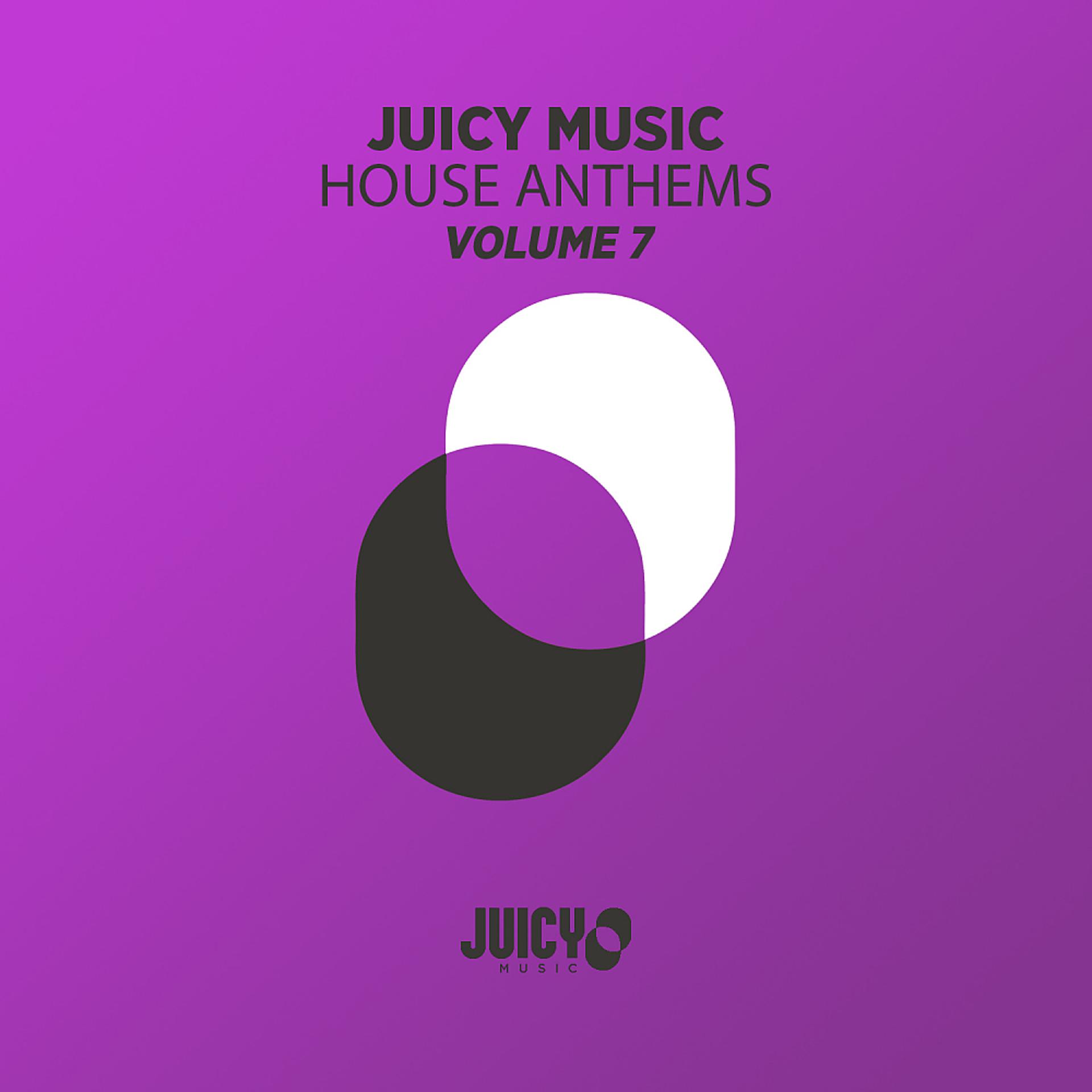 Постер альбома Juicy Music Presents House Anthems, Vol. 7
