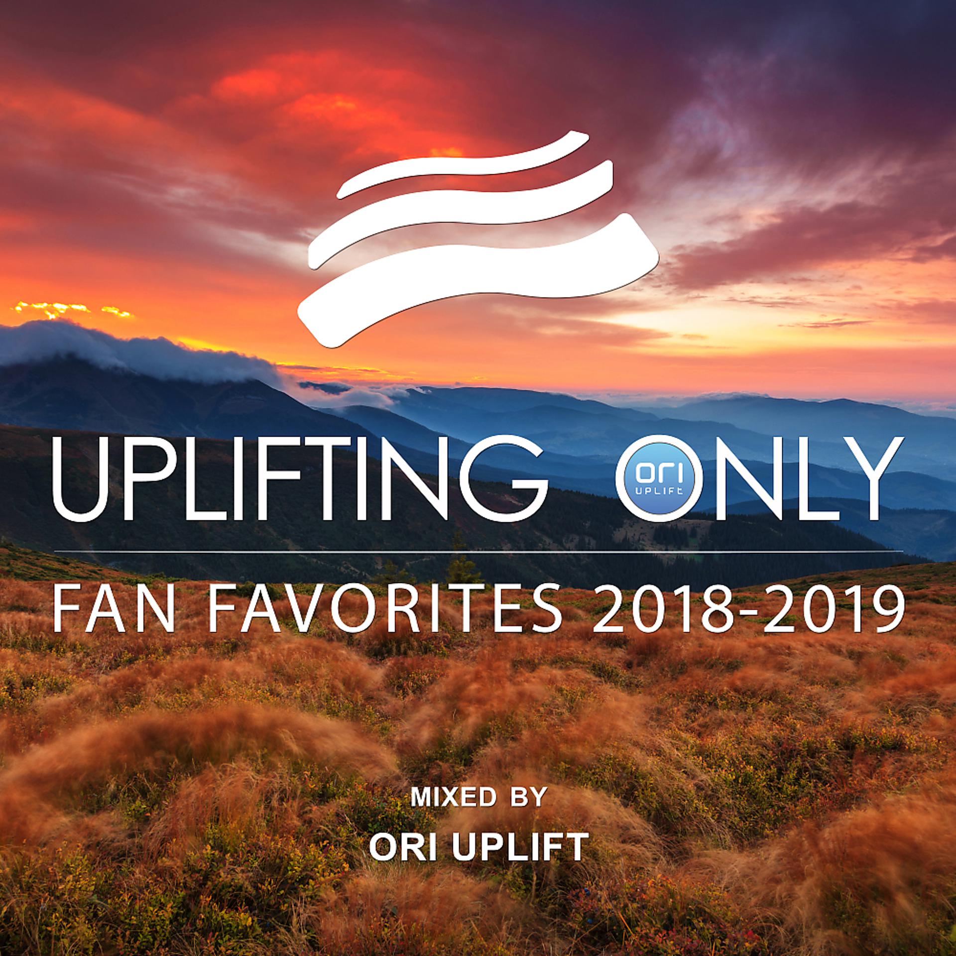 Постер альбома Uplifting Only: Fan Favorites 2018-2019 (Mixed by Ori Uplift)