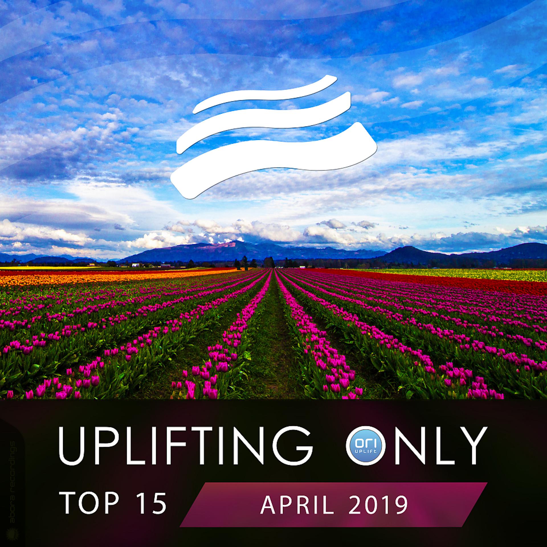 Постер альбома Uplifting Only Top 15: April 2019