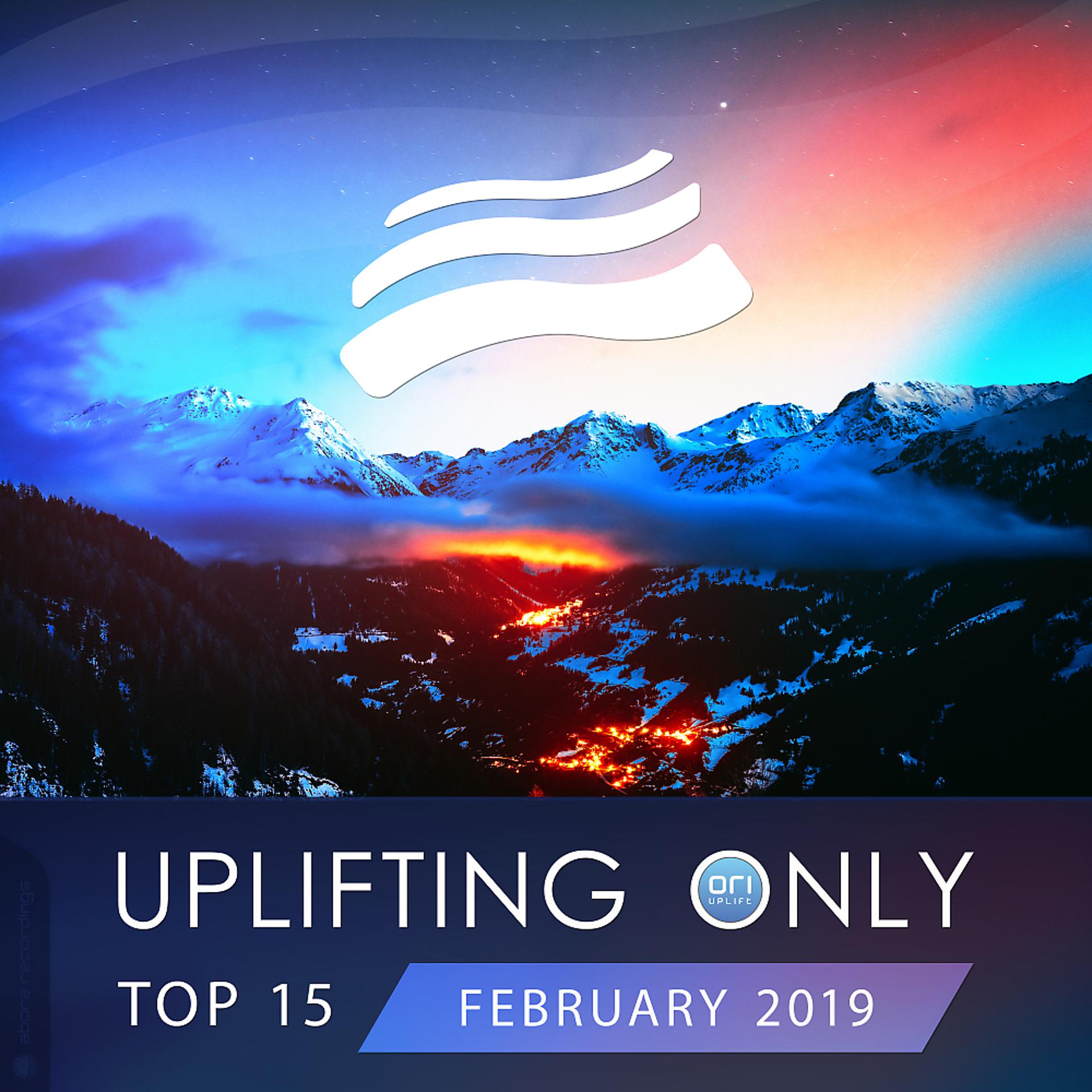 Постер альбома Uplifting Only Top 15: February 2019