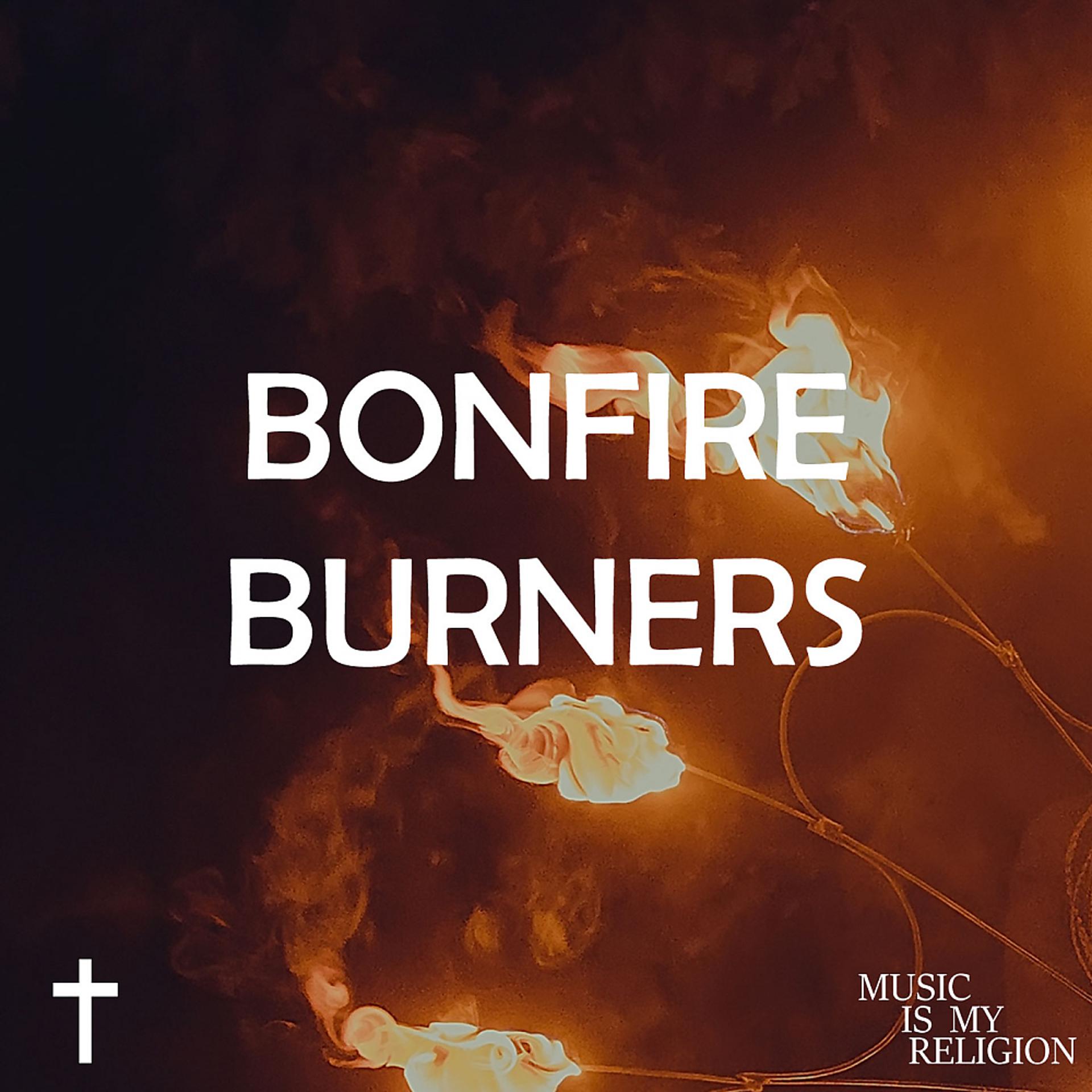 Постер альбома Bonfire Burners