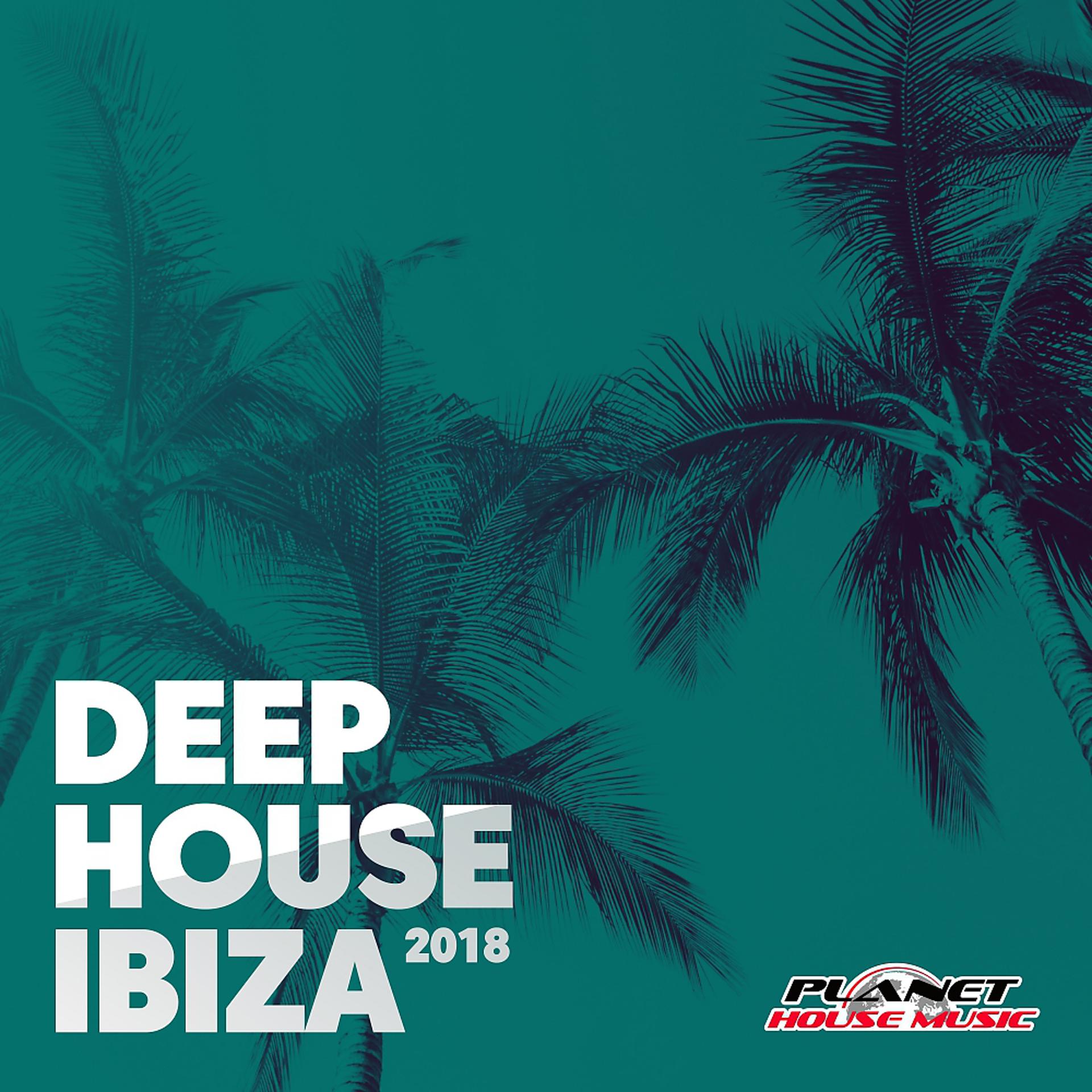 Постер альбома Deep House Ibiza 2018