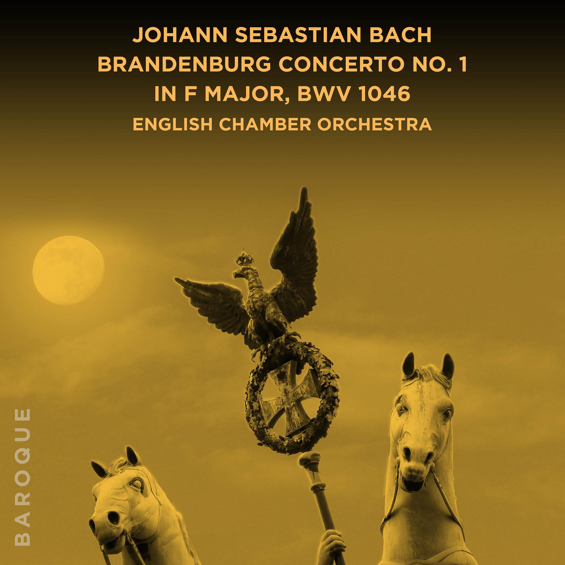 Постер альбома Johann Sebastian Bach: Brandenburg Concerto No. 1 in F Major, BWV 1046