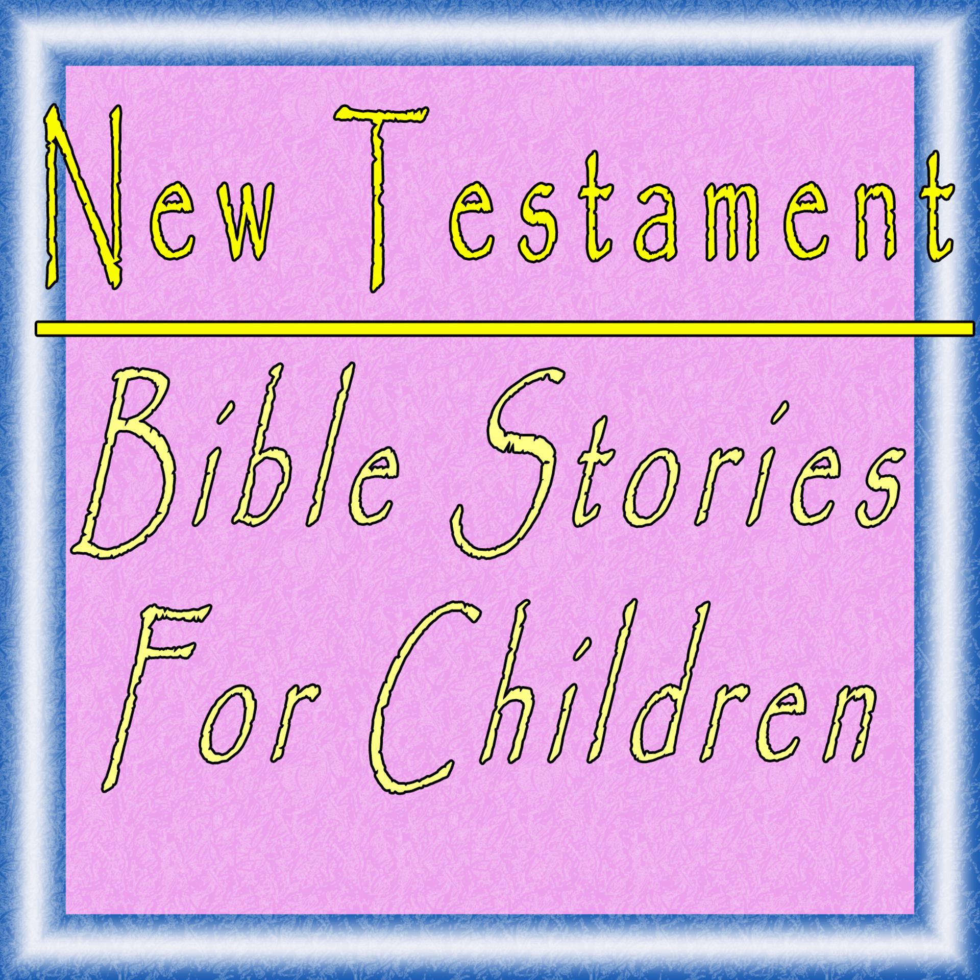 Постер альбома New Testament, Bible Stories for Children