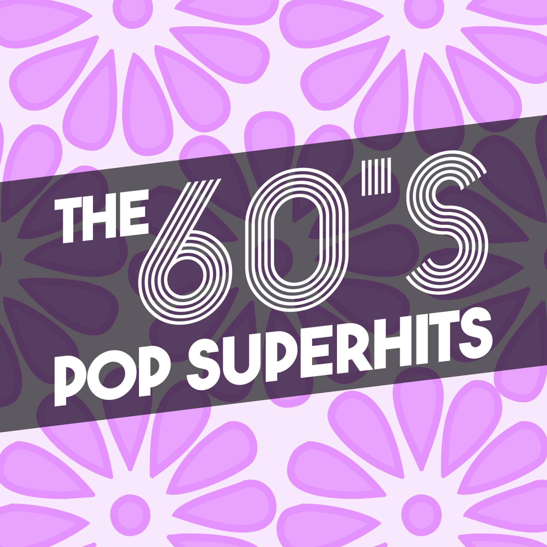 Постер альбома The 60's Pop Superhits