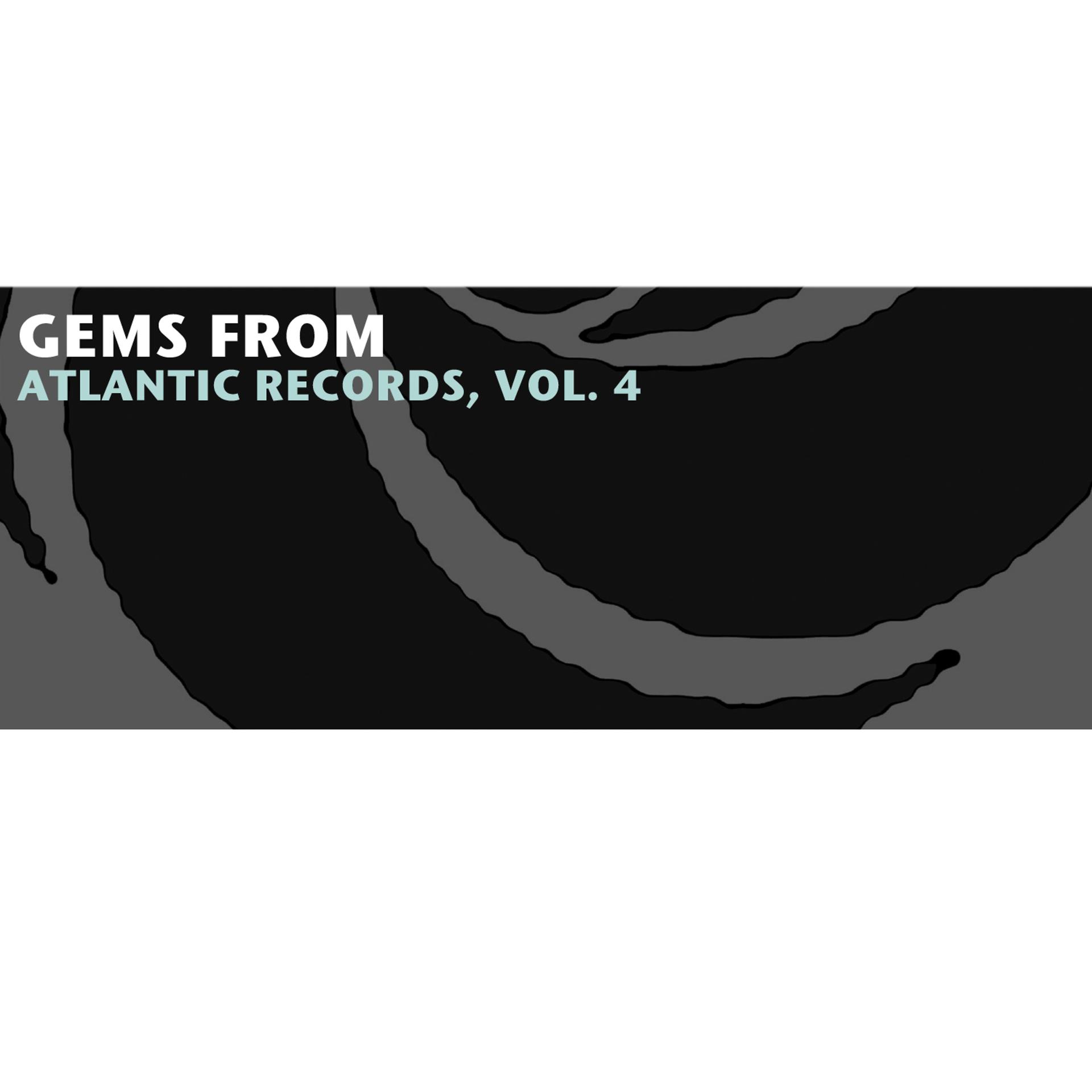 Постер альбома Gems from Atlantic Records, Vol. 4