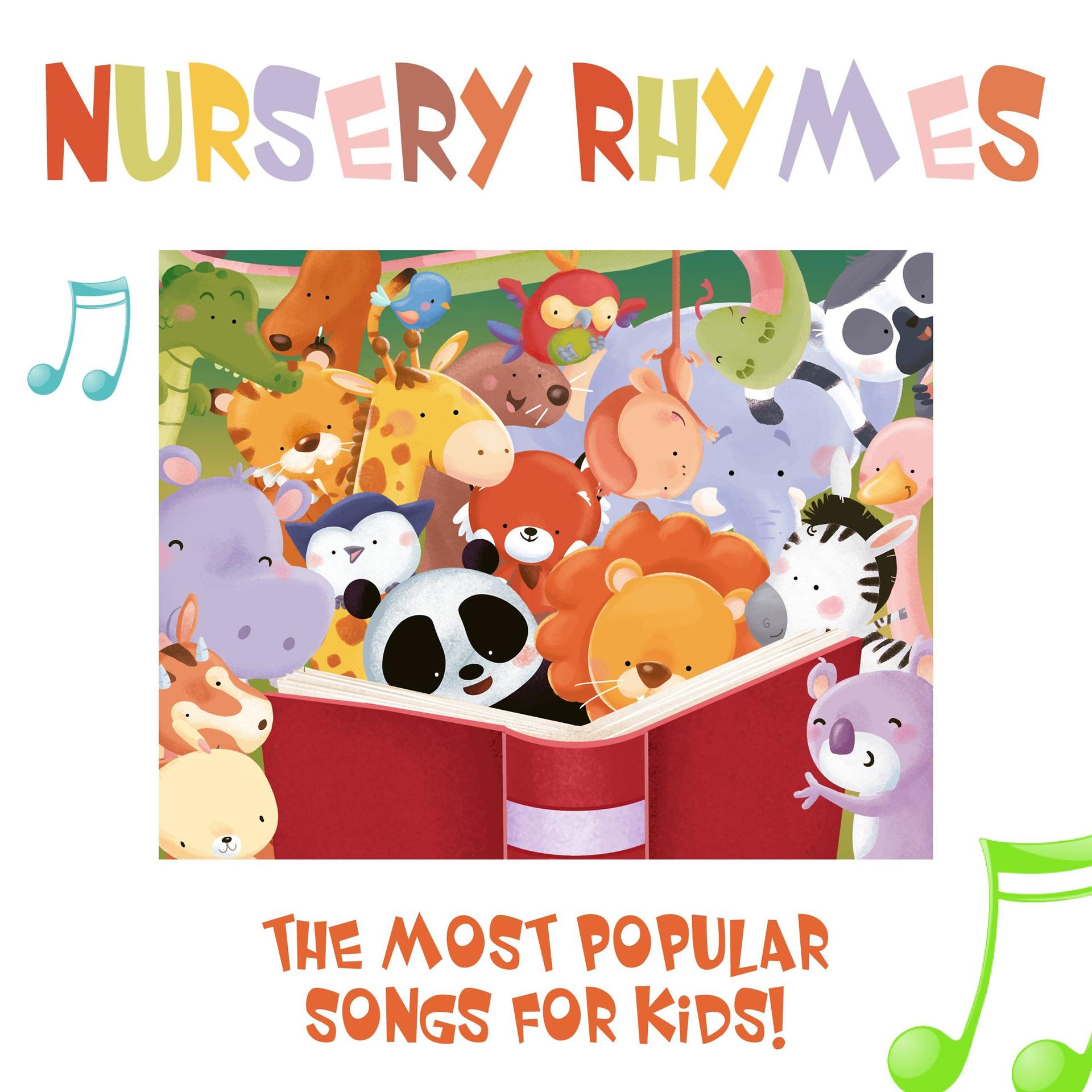 Постер альбома Nursery Rhymes - The Most Popular Songs for Kids (with Sing-Alongs!)