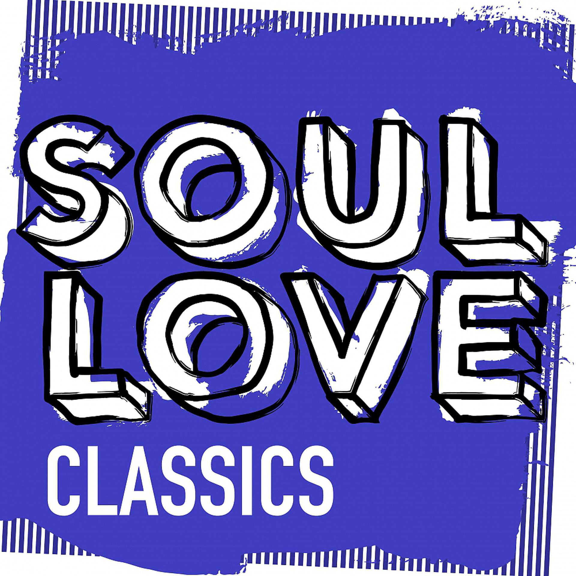 Постер альбома Soul Love Classics