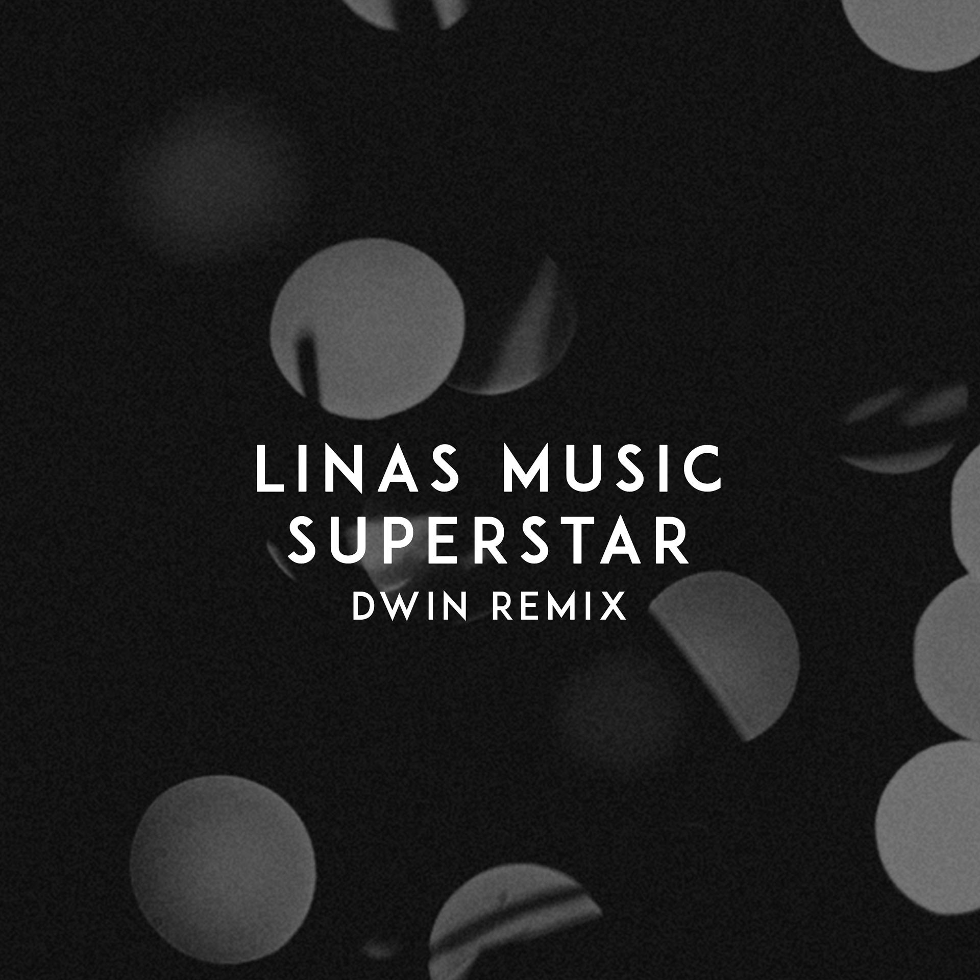 Постер альбома Superstar (Dwin Remix)