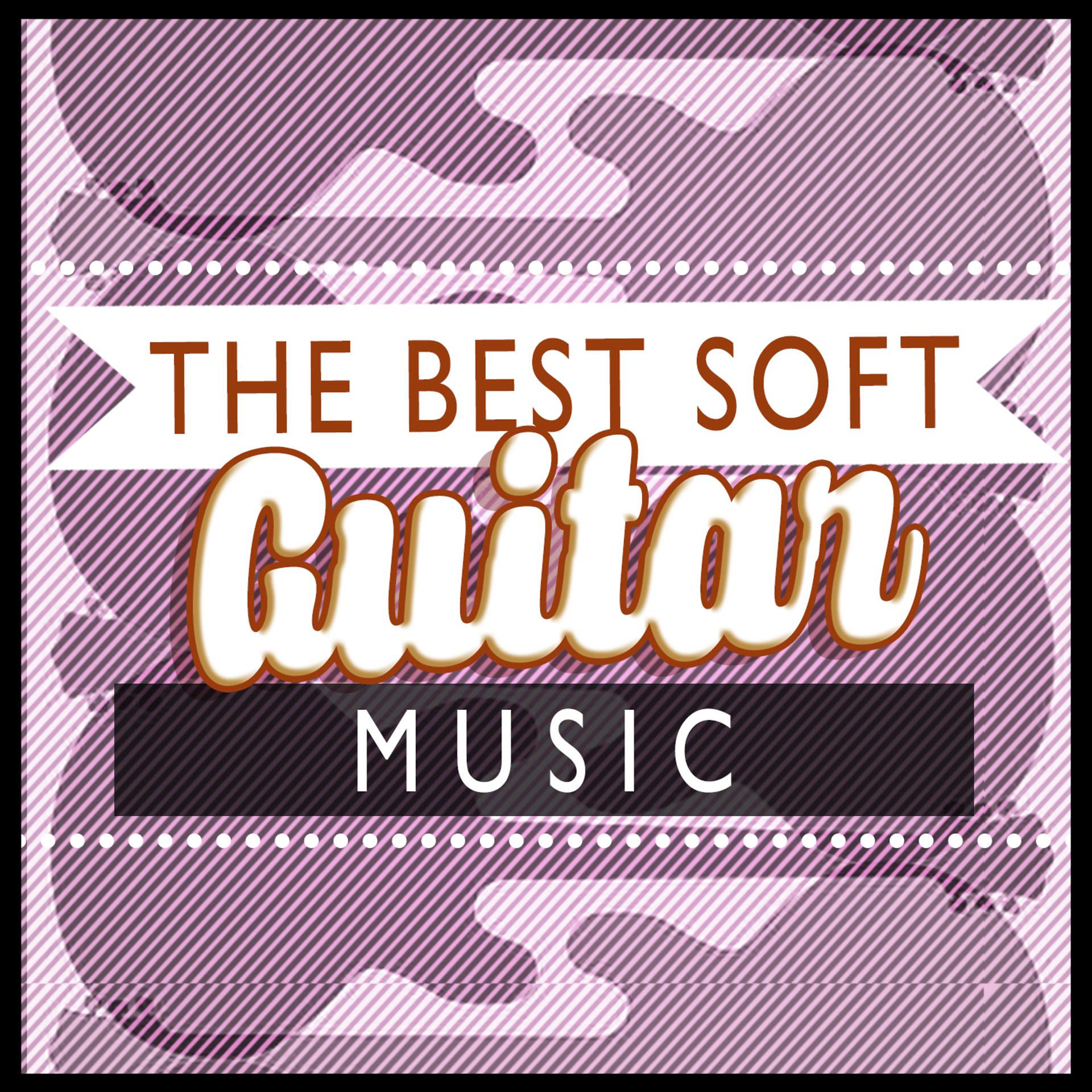 Постер альбома The Best Soft Guitar Music