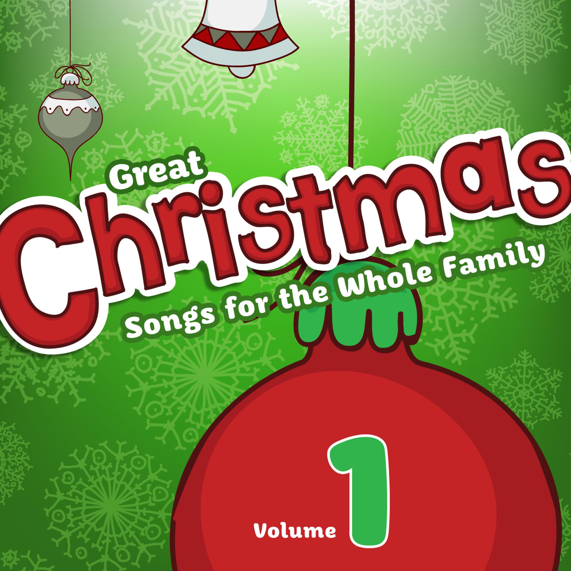 Постер альбома Great Christmas Songs for the Whole Family, Vol. 1