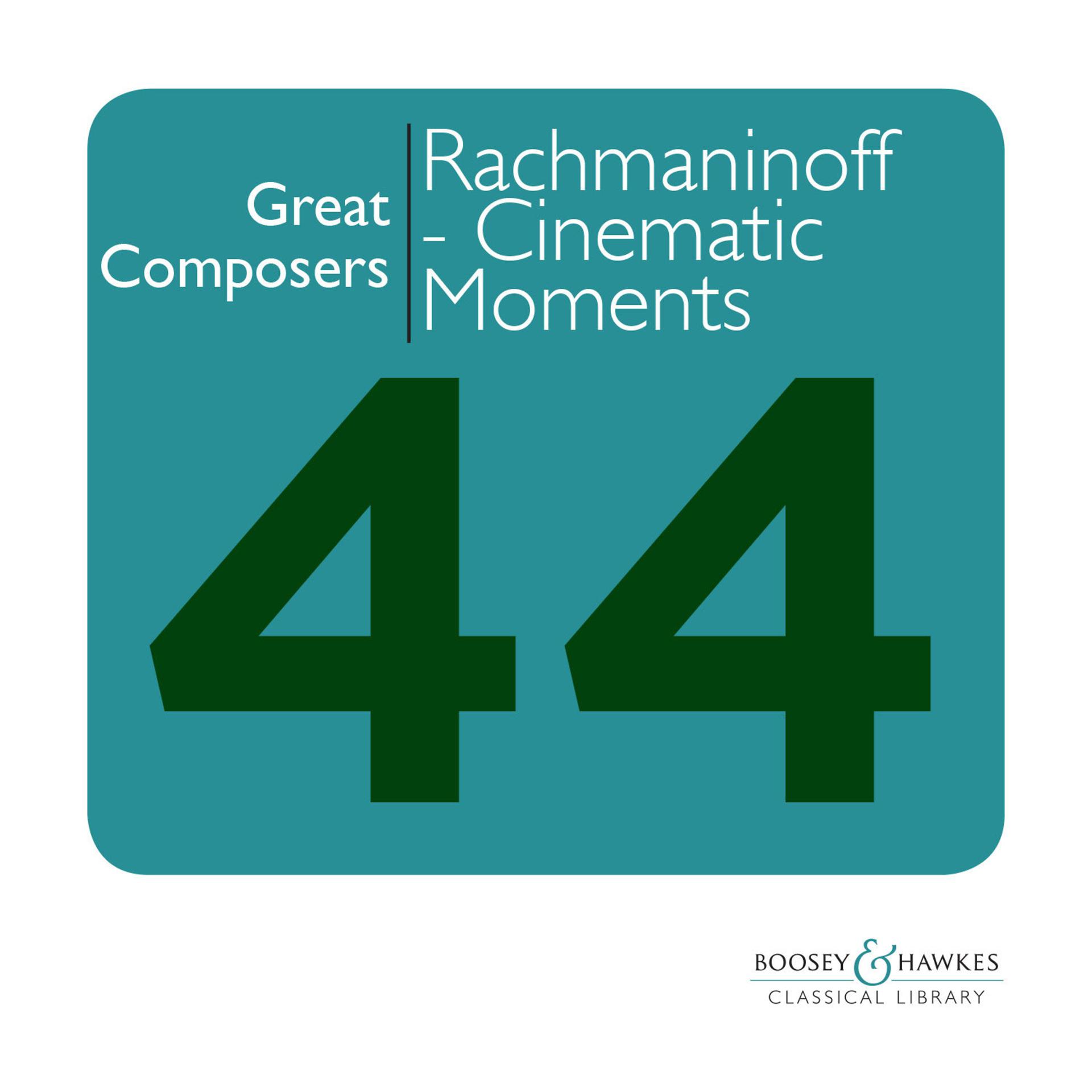 Постер альбома Great Composers: Rachmaninoff - Cinematic Moments from the Works of Sergei Rachmaninov