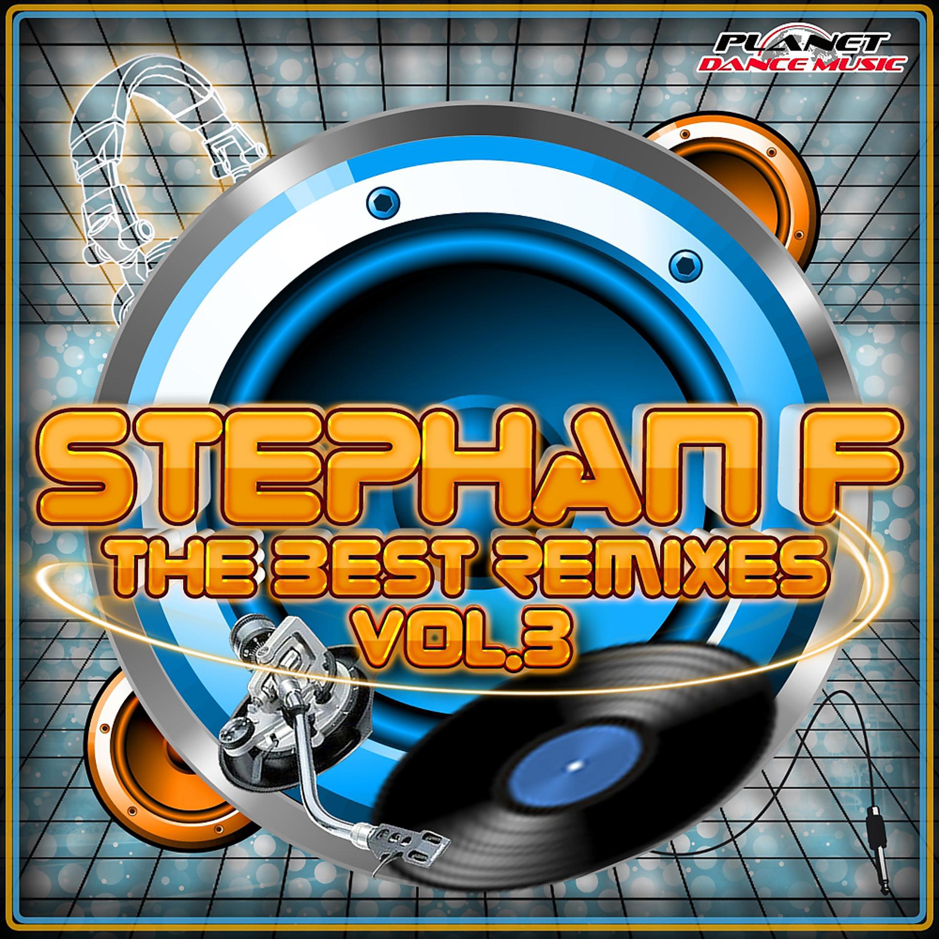 Постер альбома Stephan F: The Best Remixes, Vol. 3