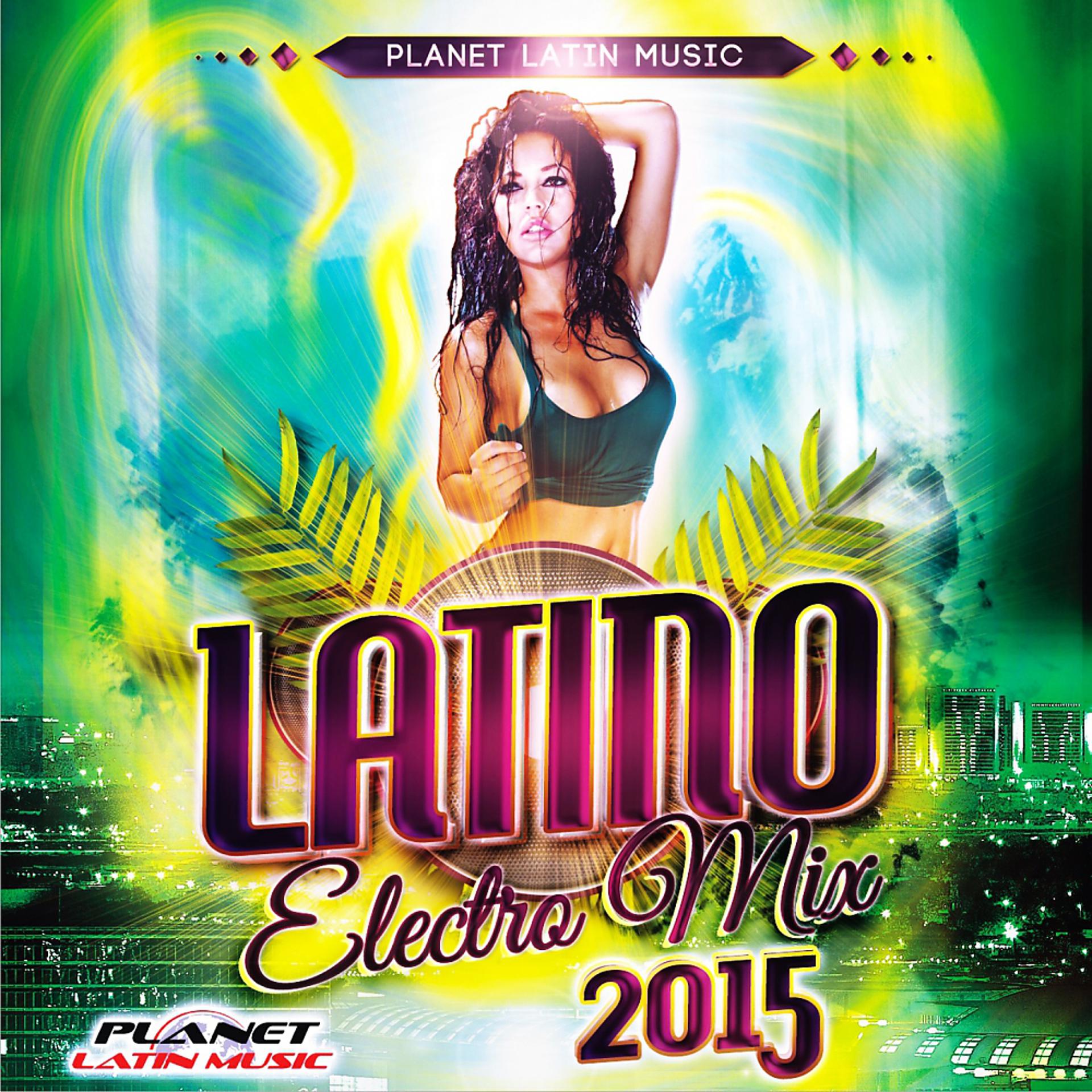 Постер альбома Latino Electro Mix 2015