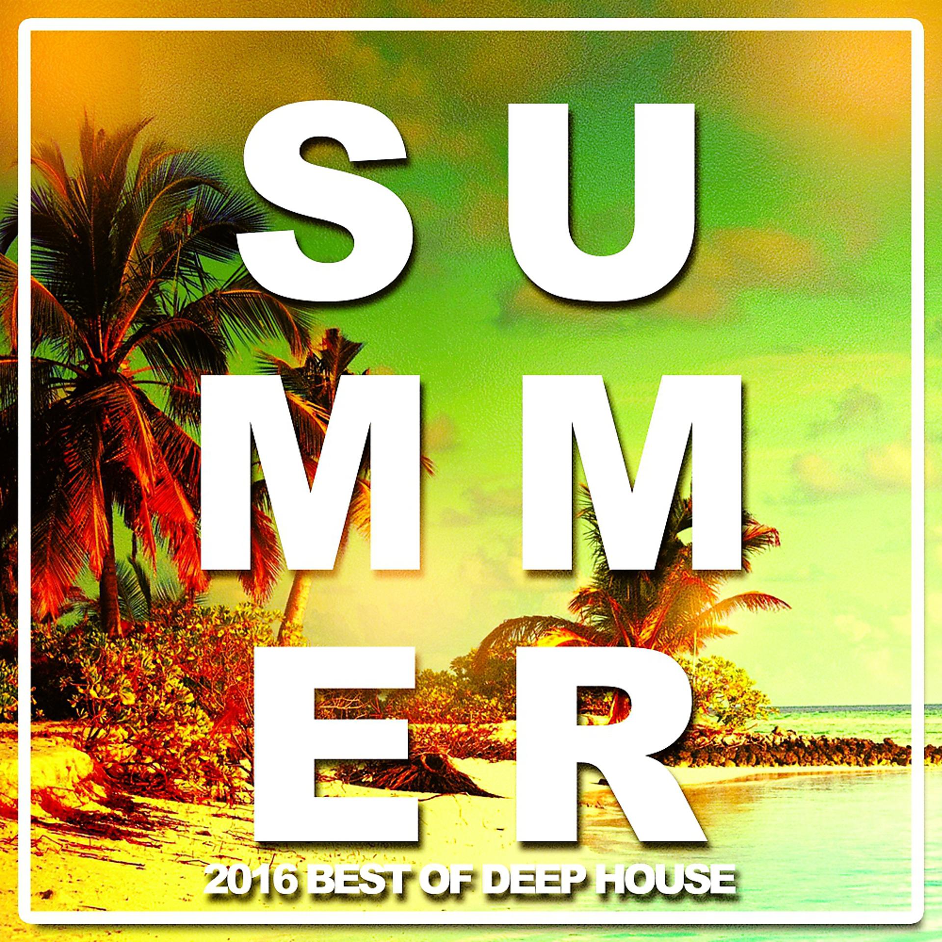 Постер альбома Summer 2016: Best of Deep House