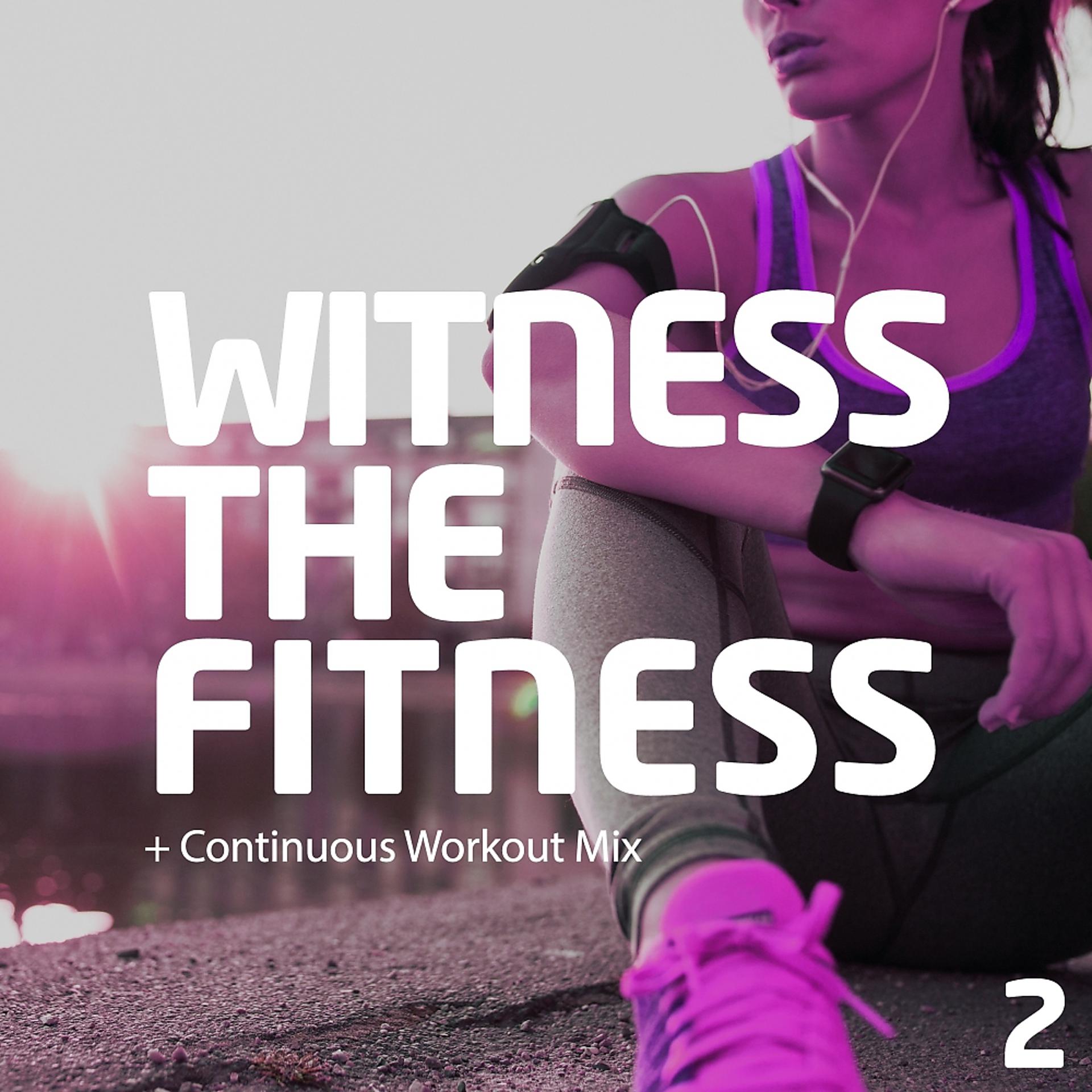 Постер альбома Witness The Fitness 2