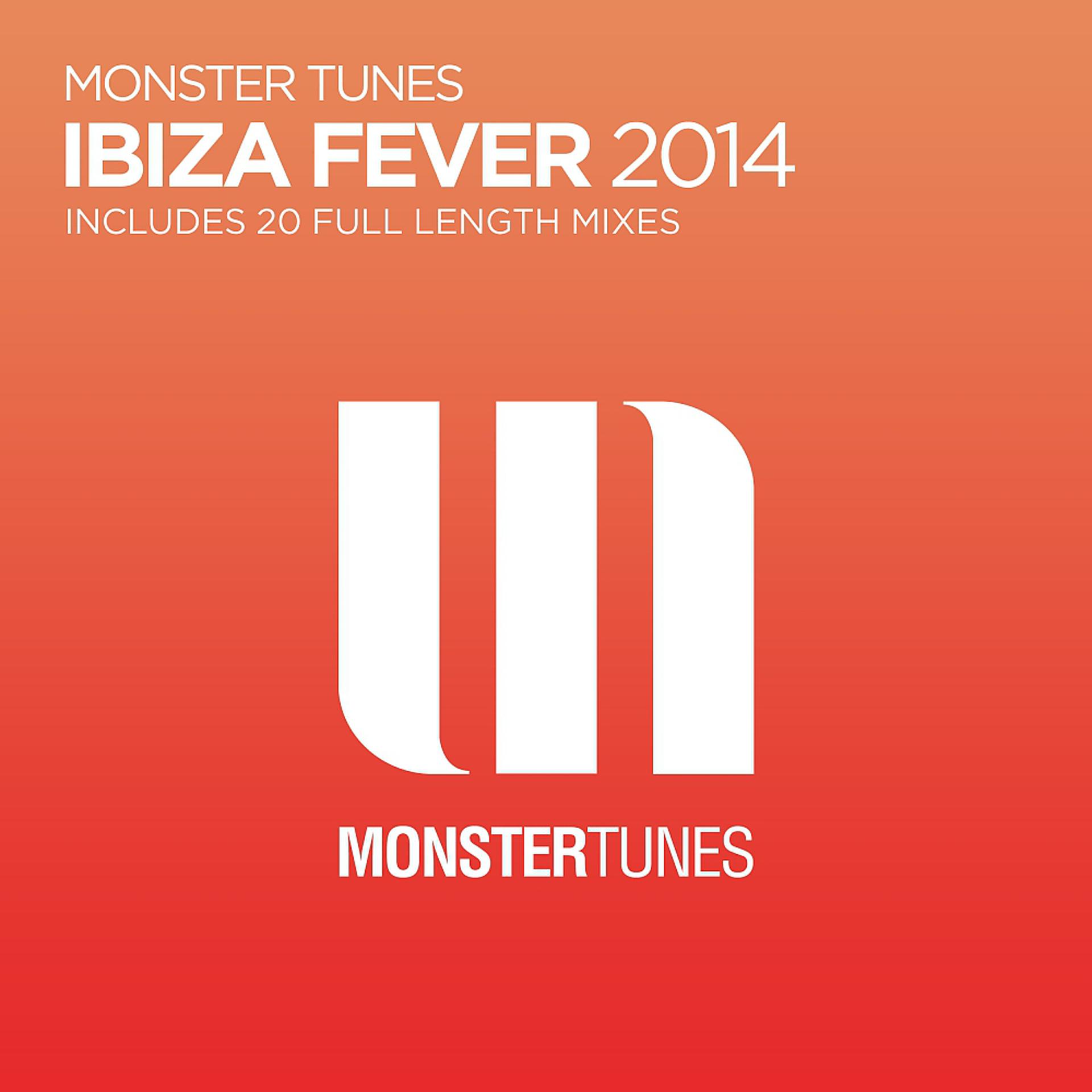 Постер альбома Monster Tunes - Ibiza Fever 2014