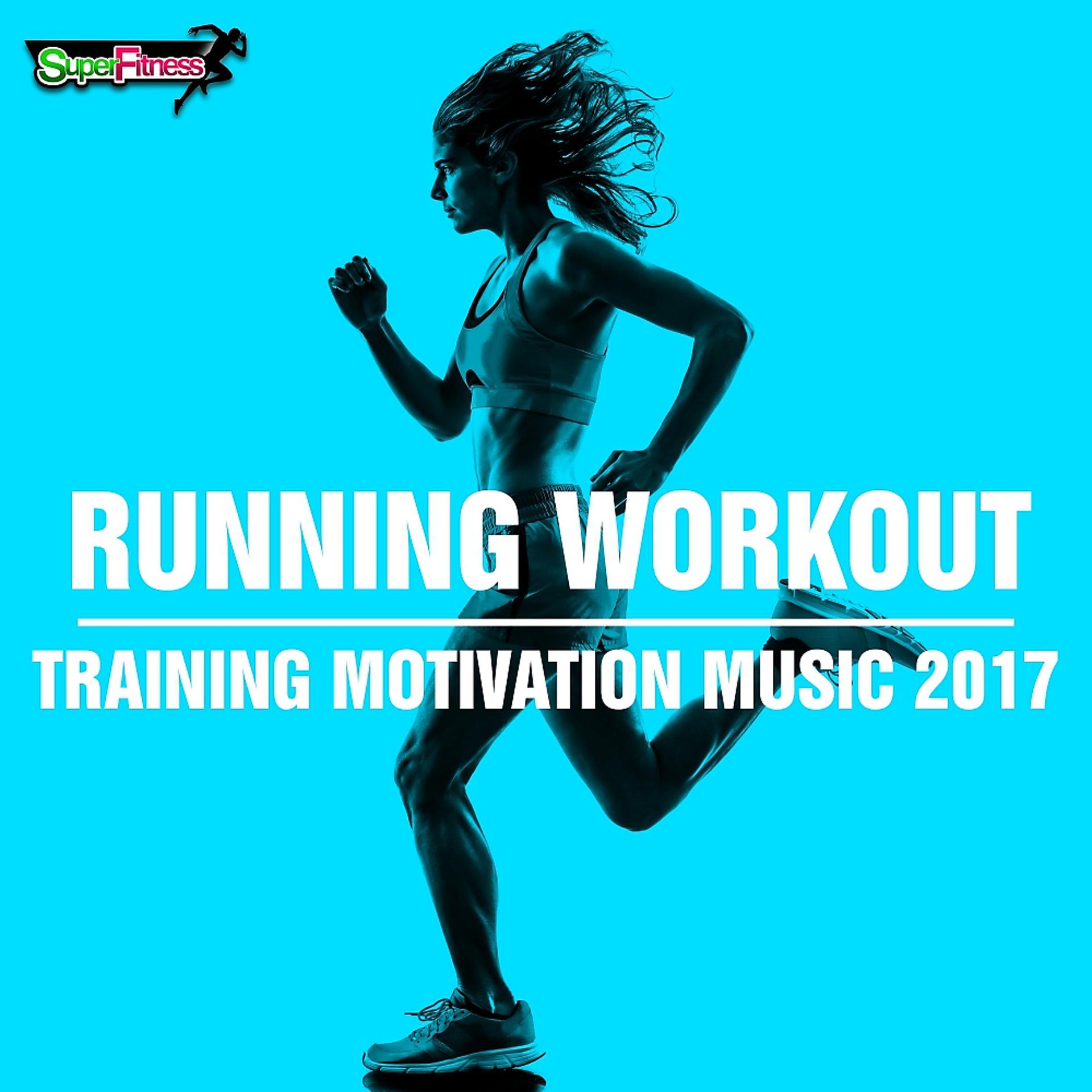 Постер альбома Running Workout: Training Motivation Music 2017