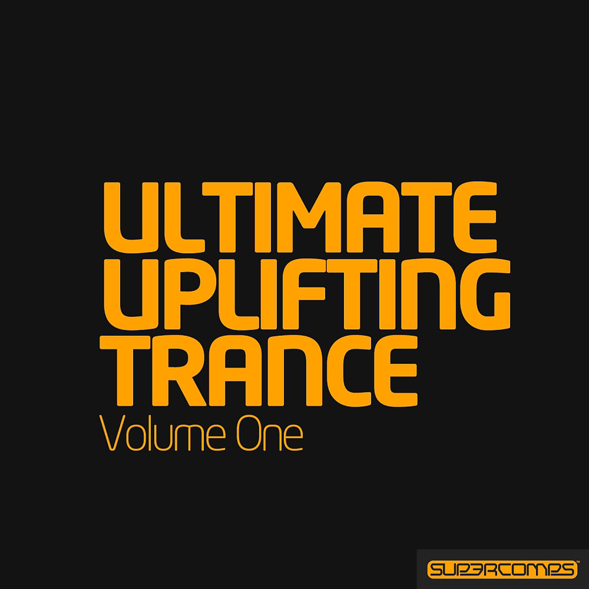 Постер альбома Ultimate Uplifting Trance - Volume One