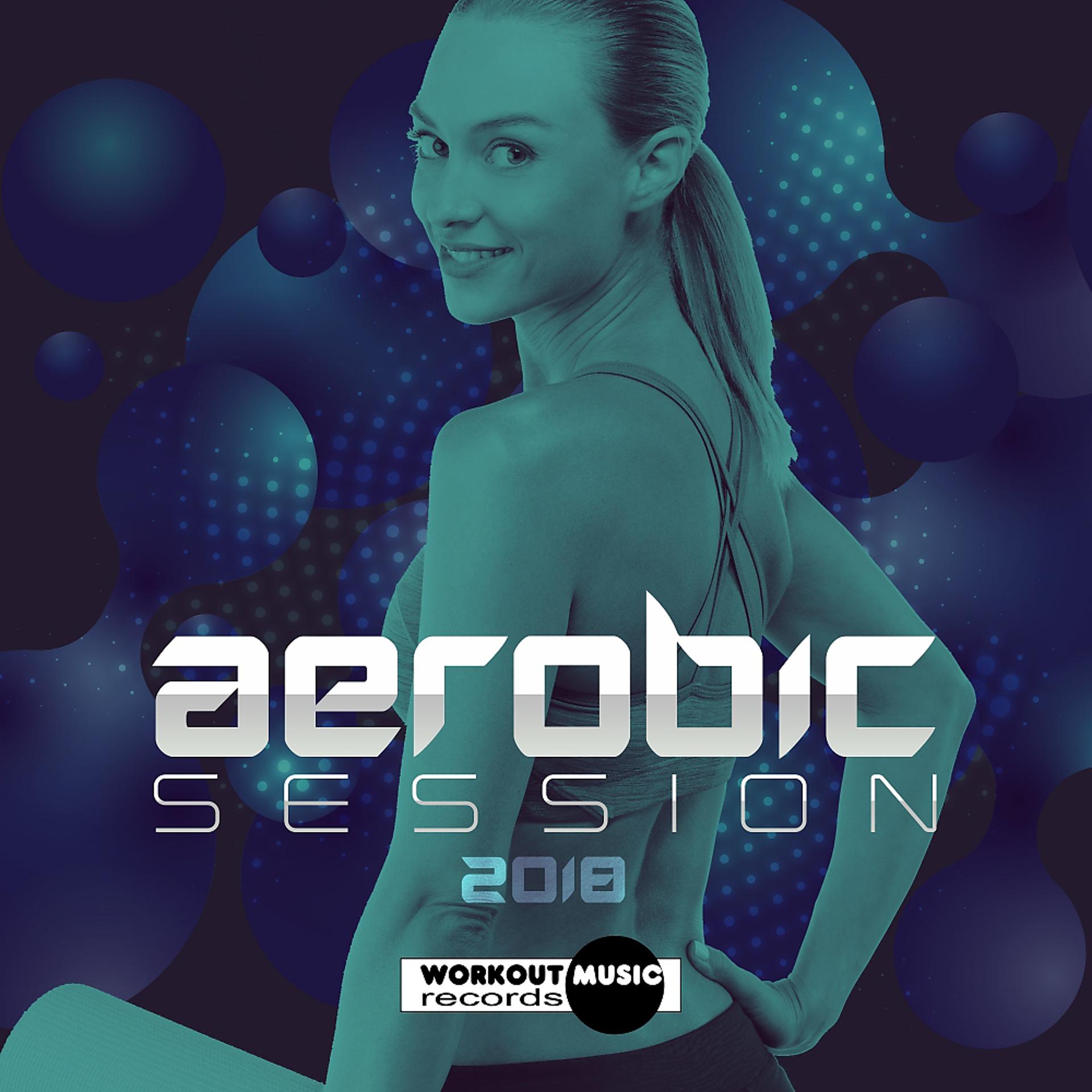 Постер альбома Aerobic Session 2018