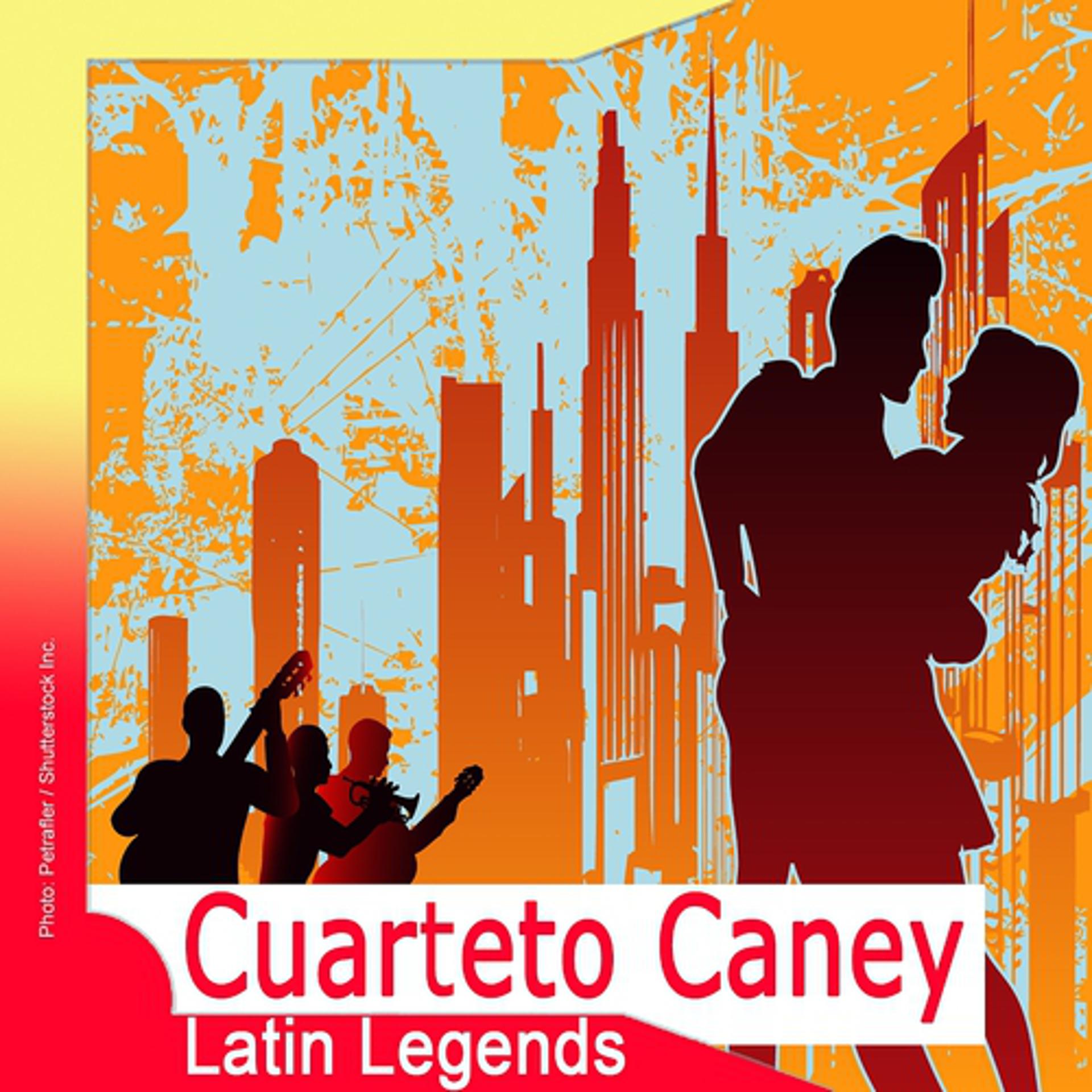 Постер альбома Latin Legends: Cuarteto Caney Caney
