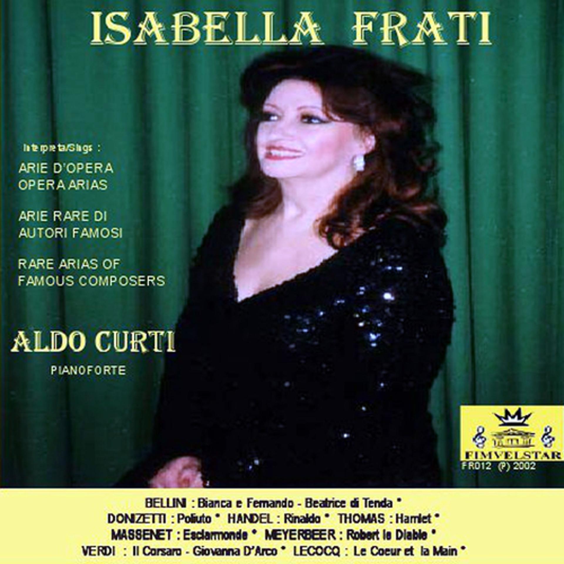 Постер альбома Isabella Frati interpreta/sings : Arie rare di autori famosi/rare arias of famous composers