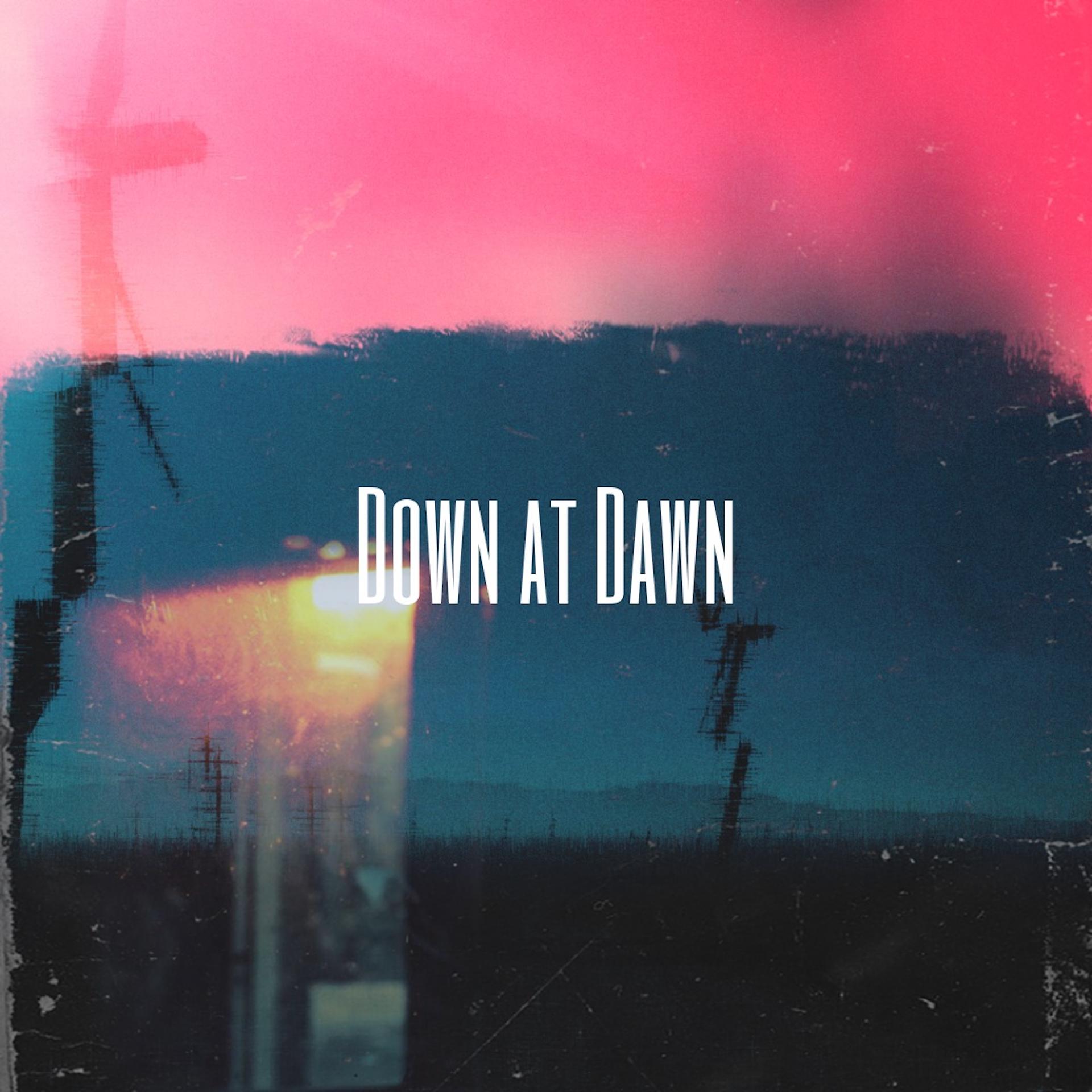 Постер альбома Down at Dawn