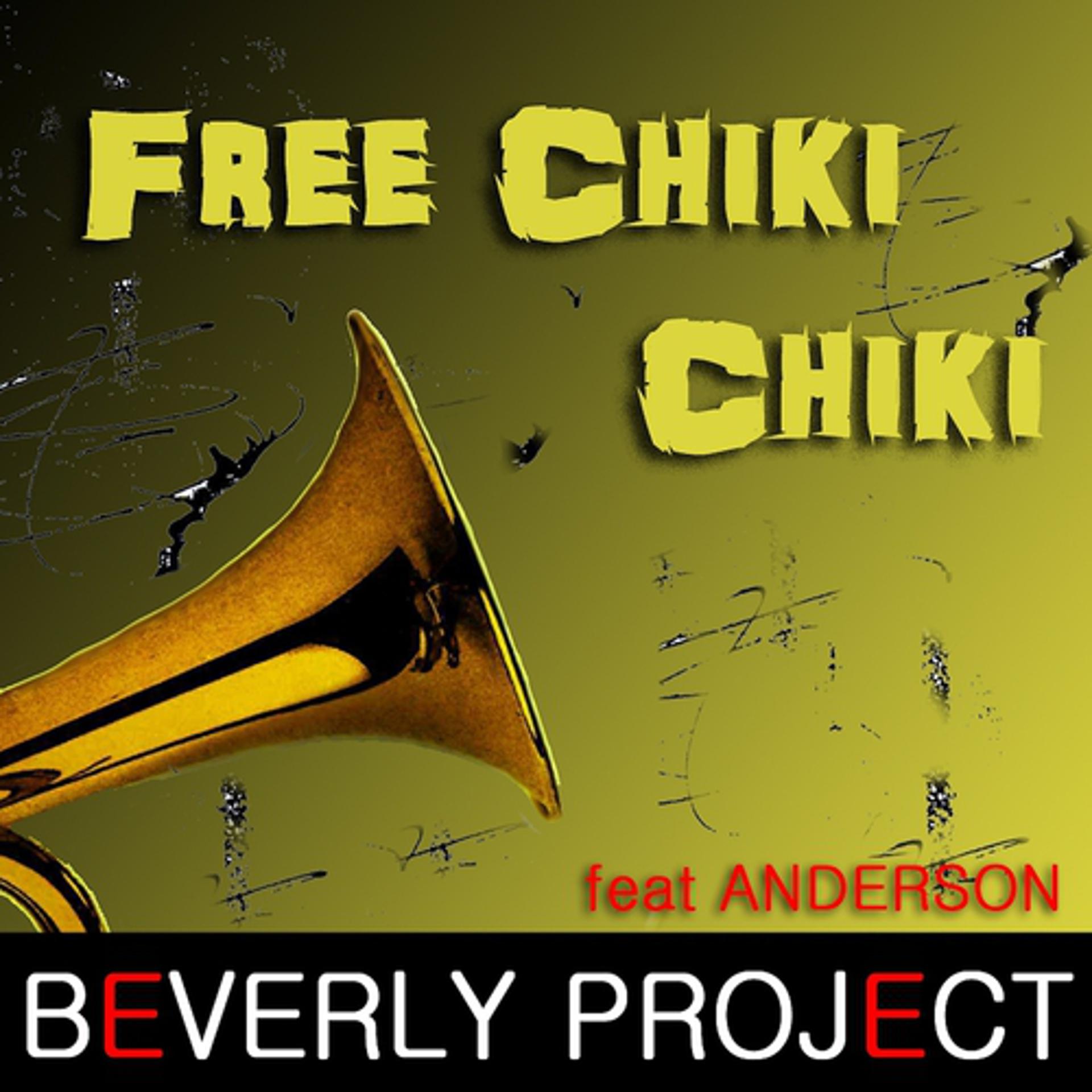 Постер альбома Free Chiki Chiki