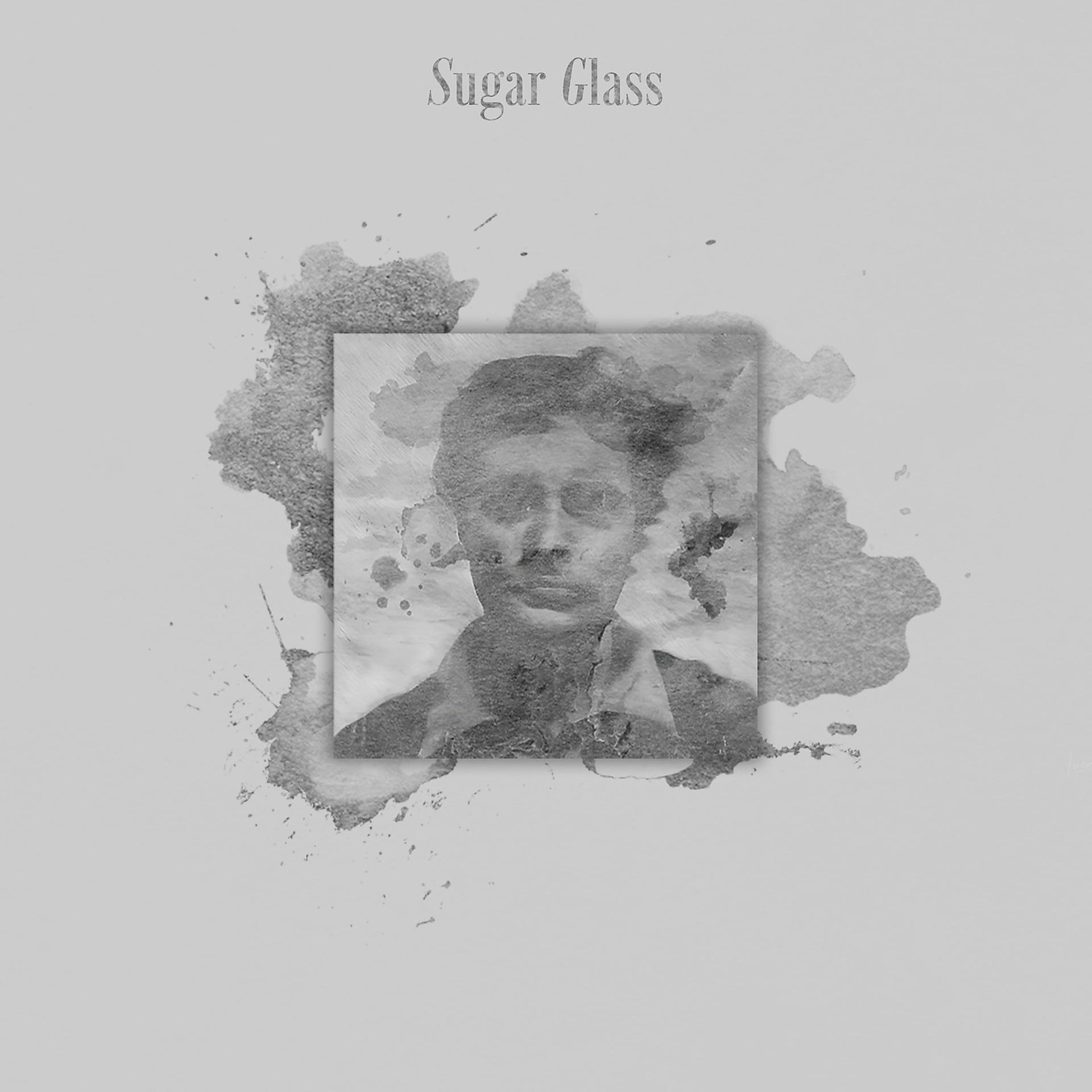 Постер альбома Sugar Glass