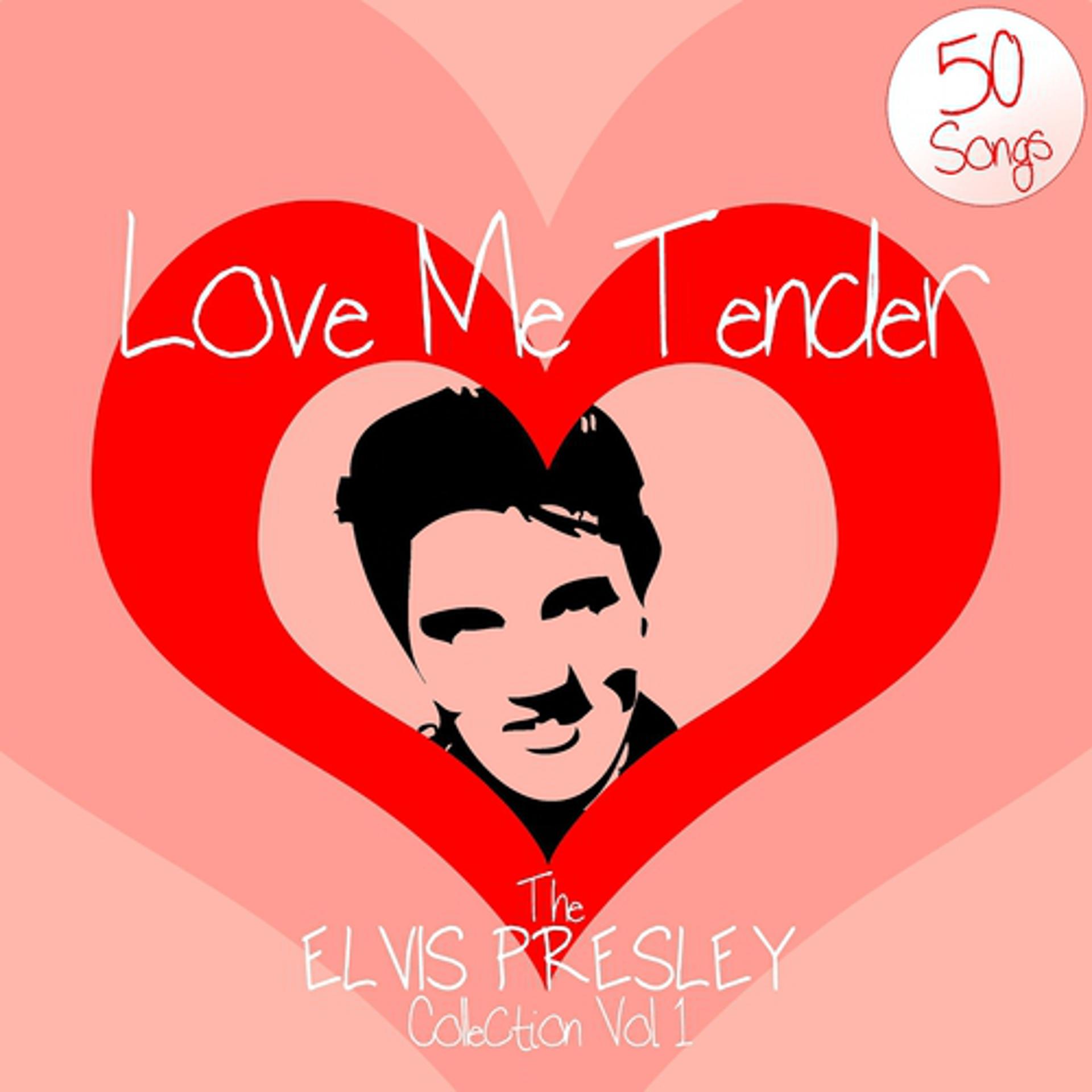 Постер альбома Love Me Tender: The Elvis Presley Collection, Vol. 1