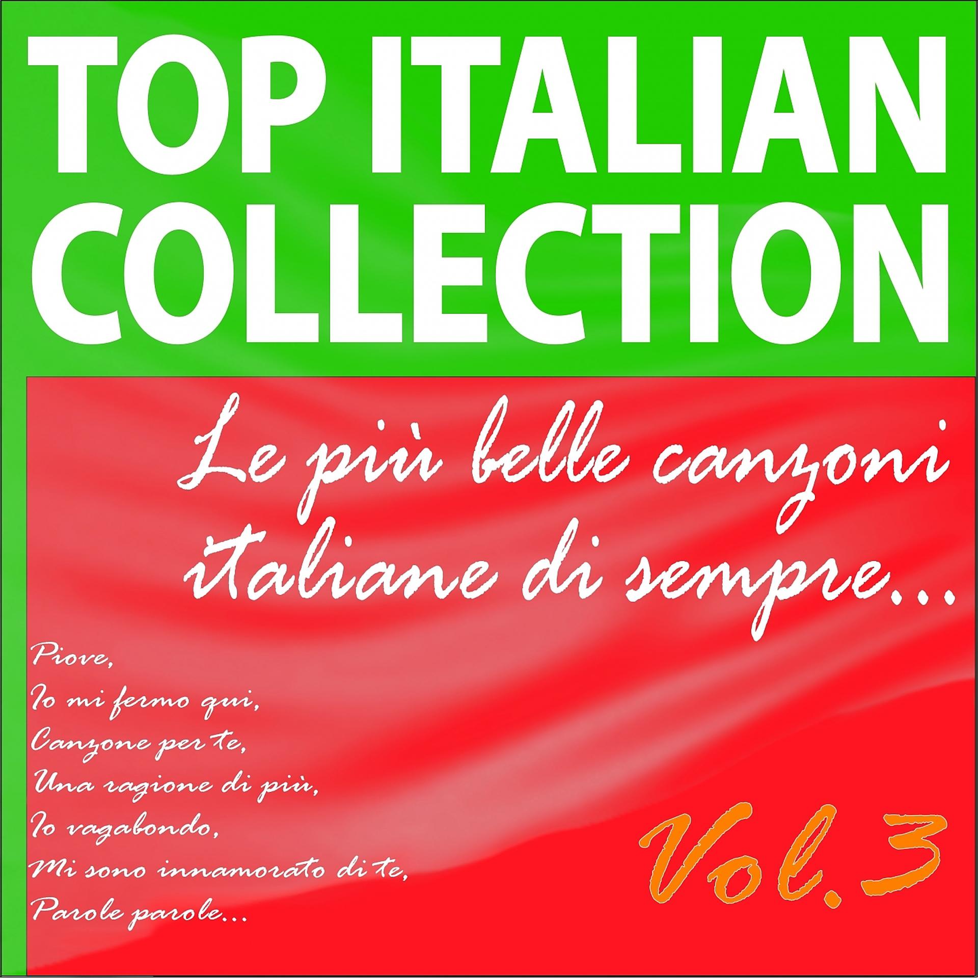 Постер альбома Top Italian Collection... Le più belle canzoni italiane di sempre..., Vol. 3