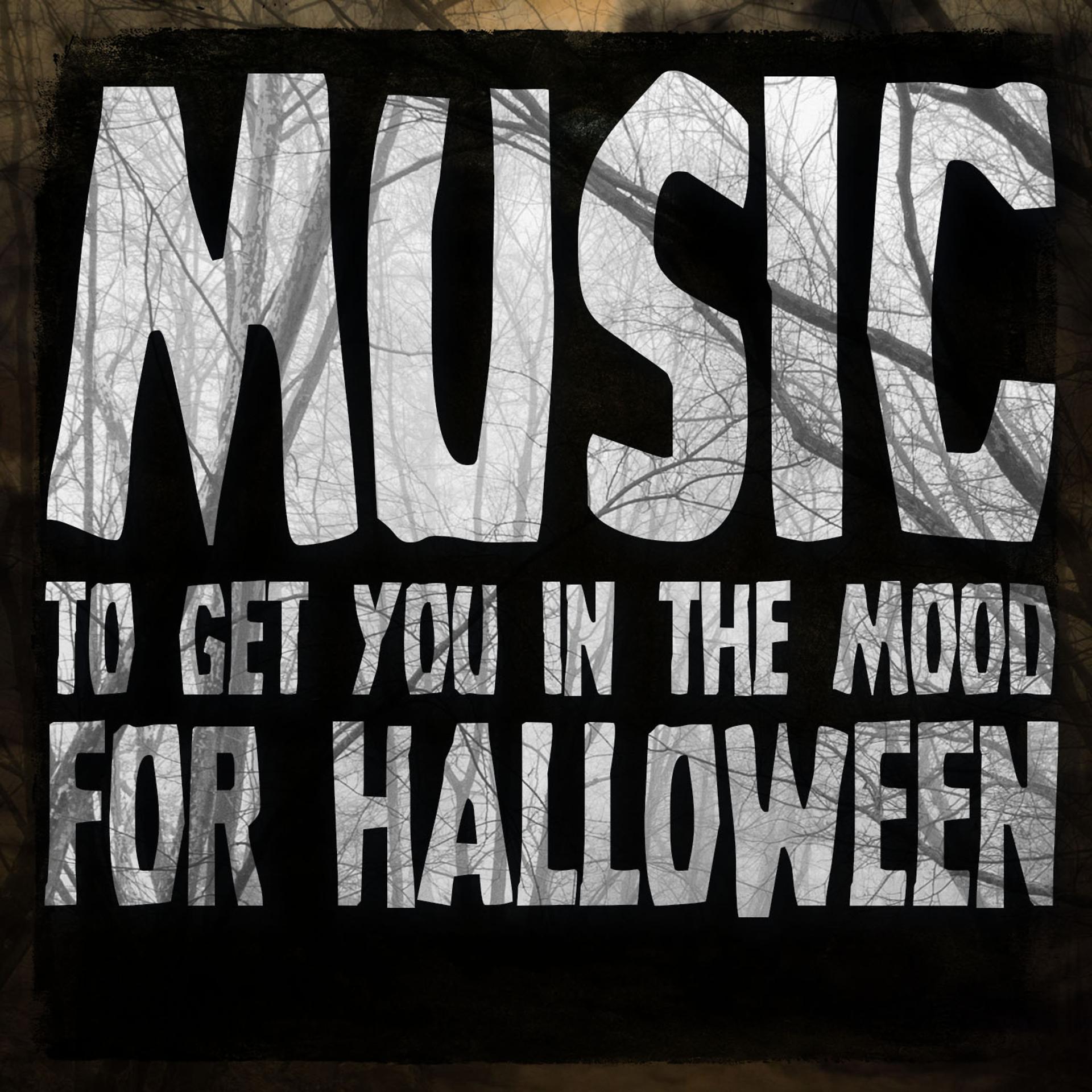Постер альбома Music to Get You in the Mood for Halloween