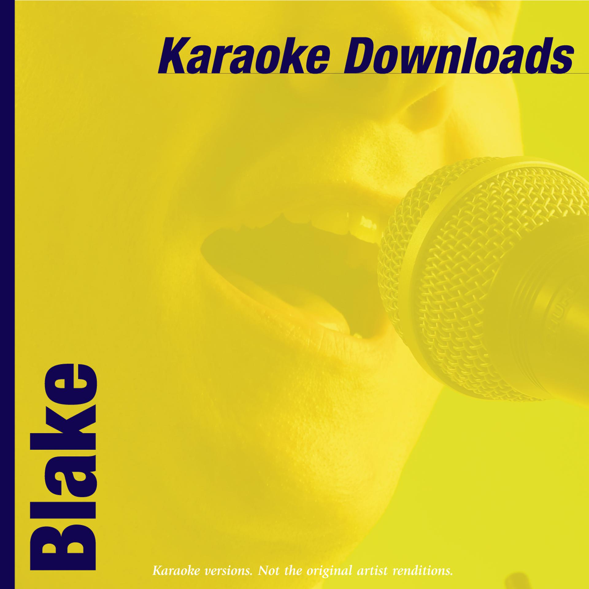 Постер альбома Karaoke Downloads - Blake