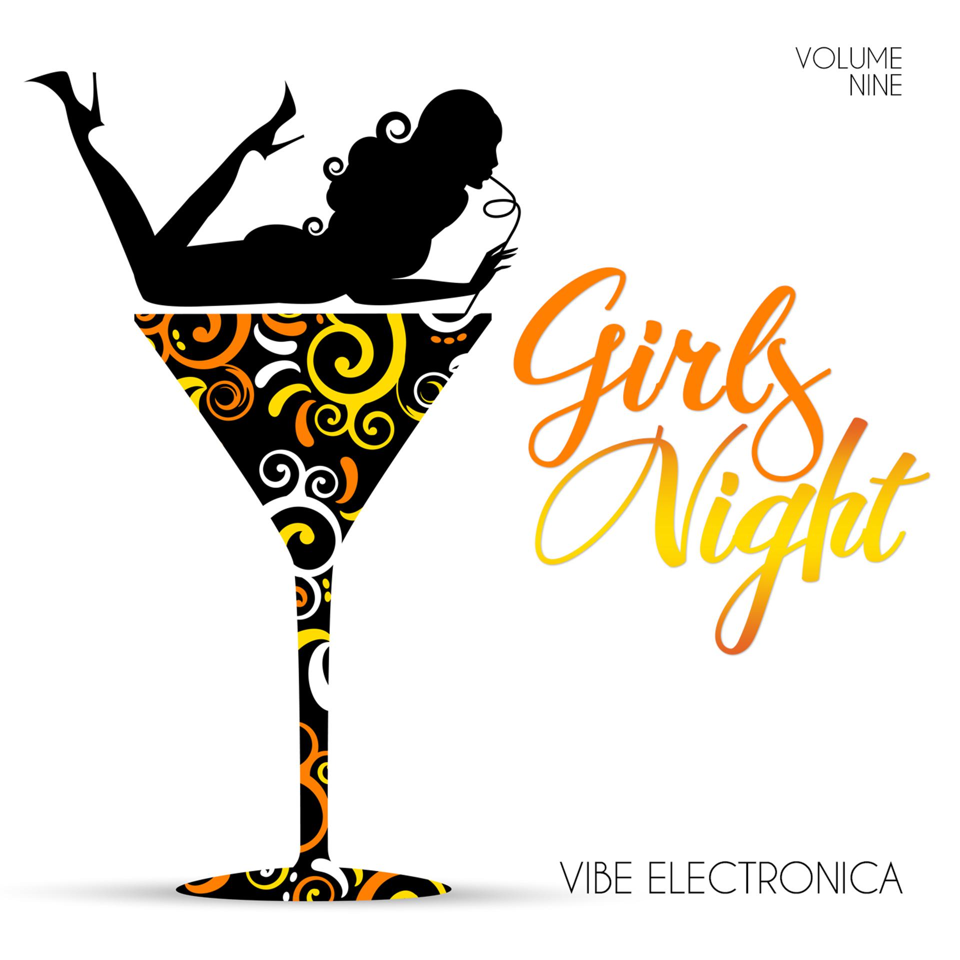 Постер альбома Girls' Night: Vibe Electronica, Vol. 9