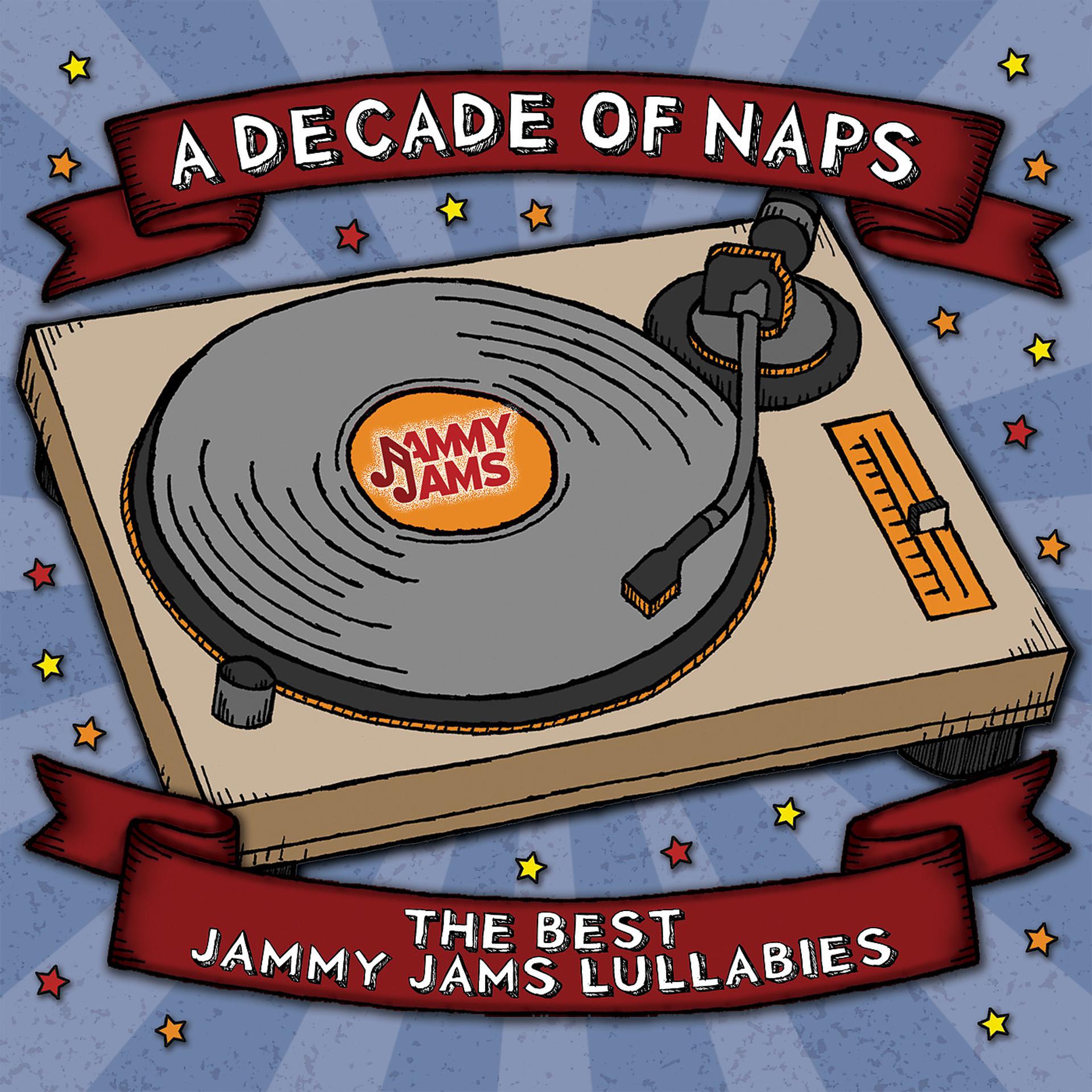 Постер альбома A Decade of Naps: The Best Jammy Jams Lullabies