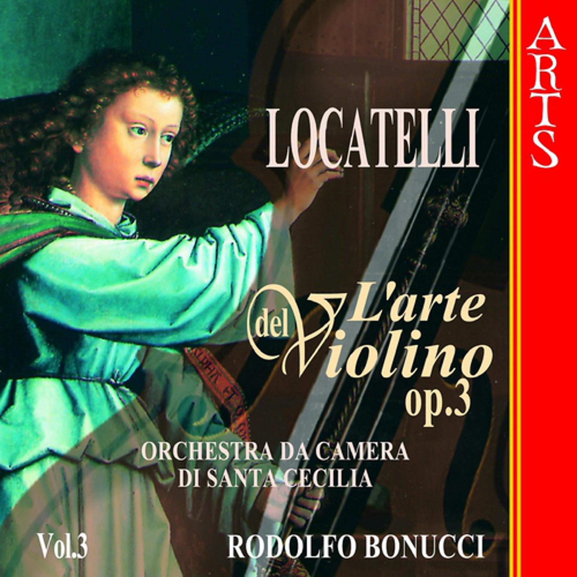 Постер альбома Locatelli: L'arte del Violino, Op. 3, Vol. 3