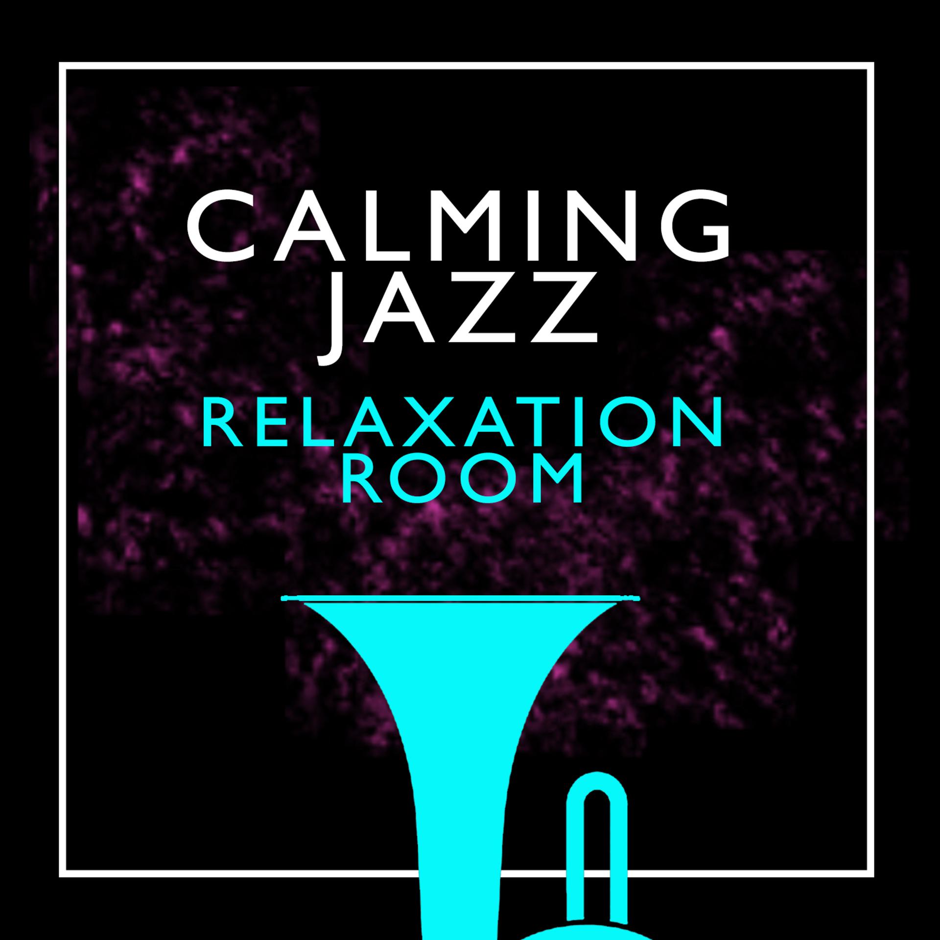Постер альбома Calming Jazz Relaxation Room