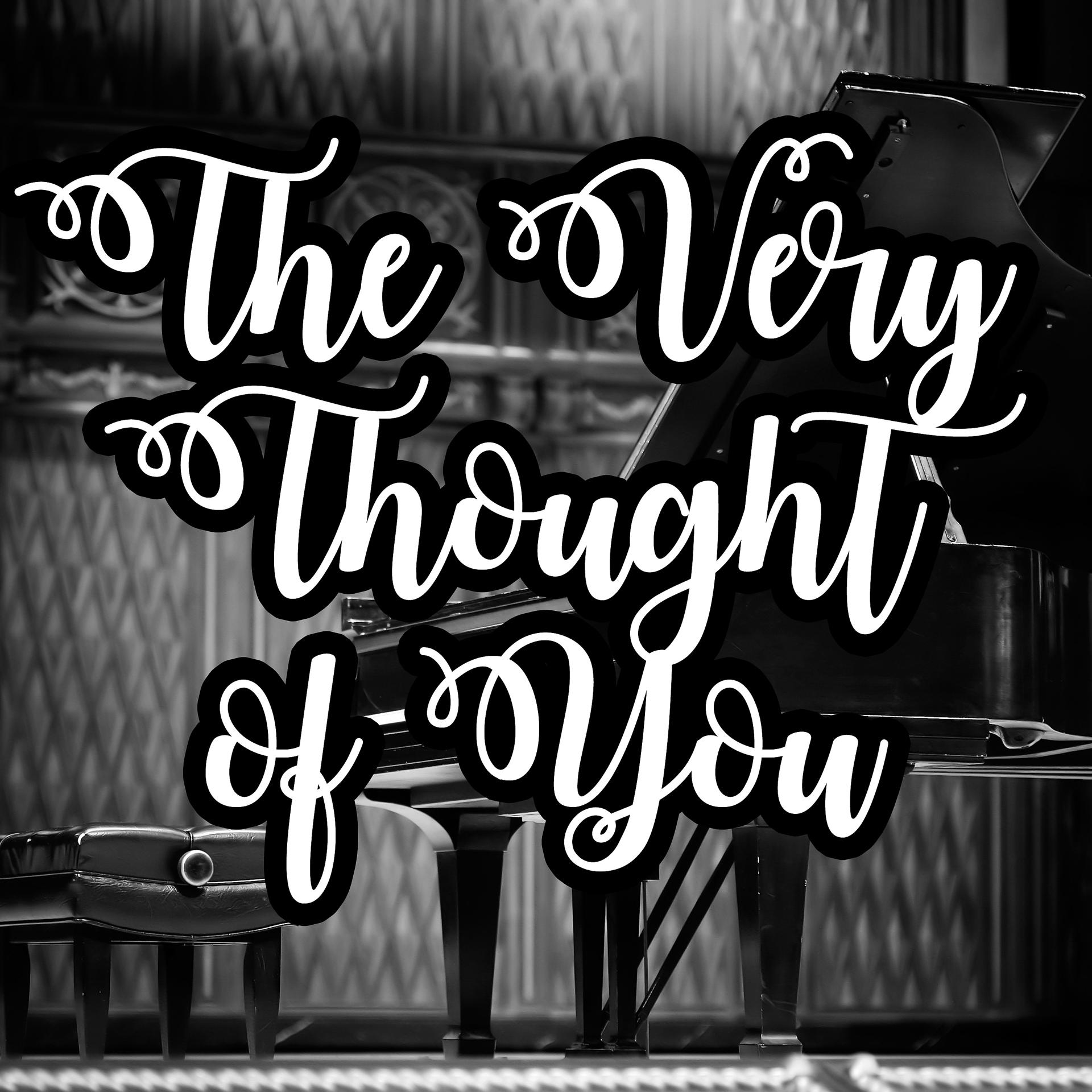 Постер альбома The Very Thought of You