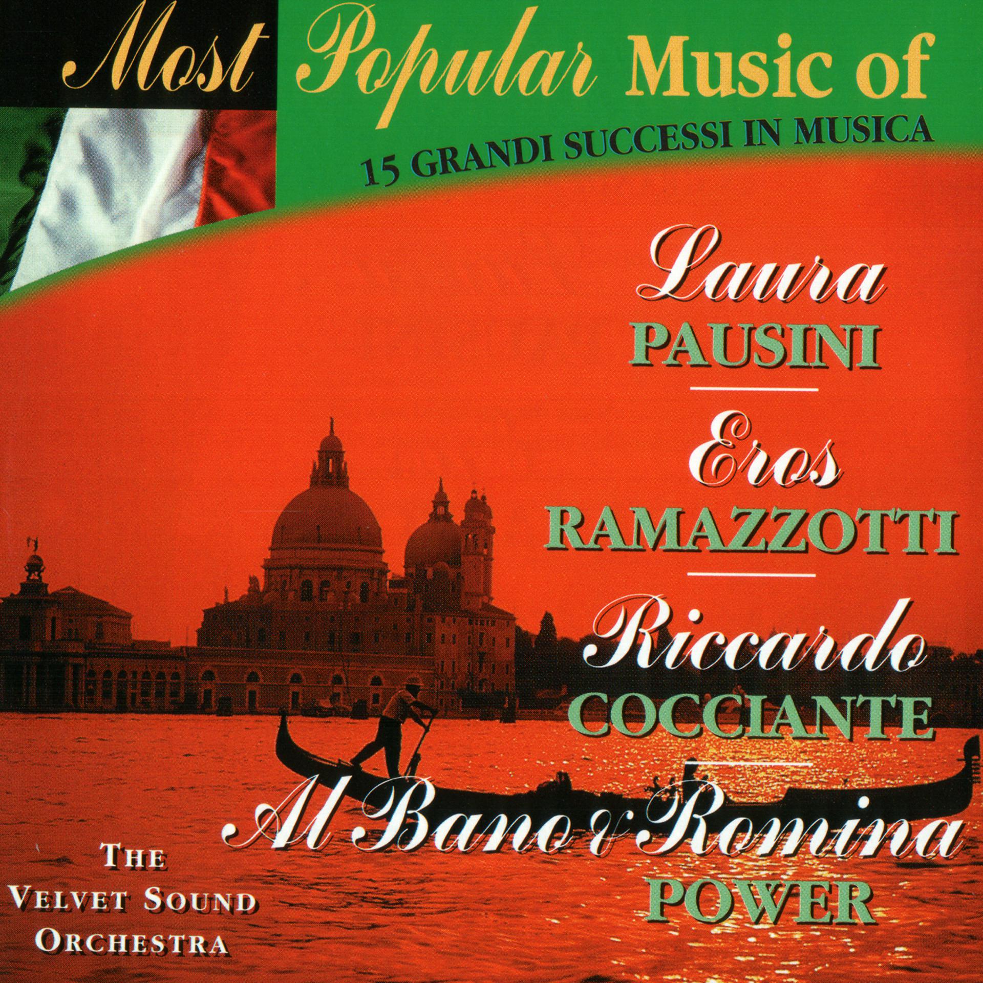 Постер альбома Most Popular Music of Laura Pausini, Eros Ramazzotti, Riccardo Cocciante, Al Bano & Romina Power